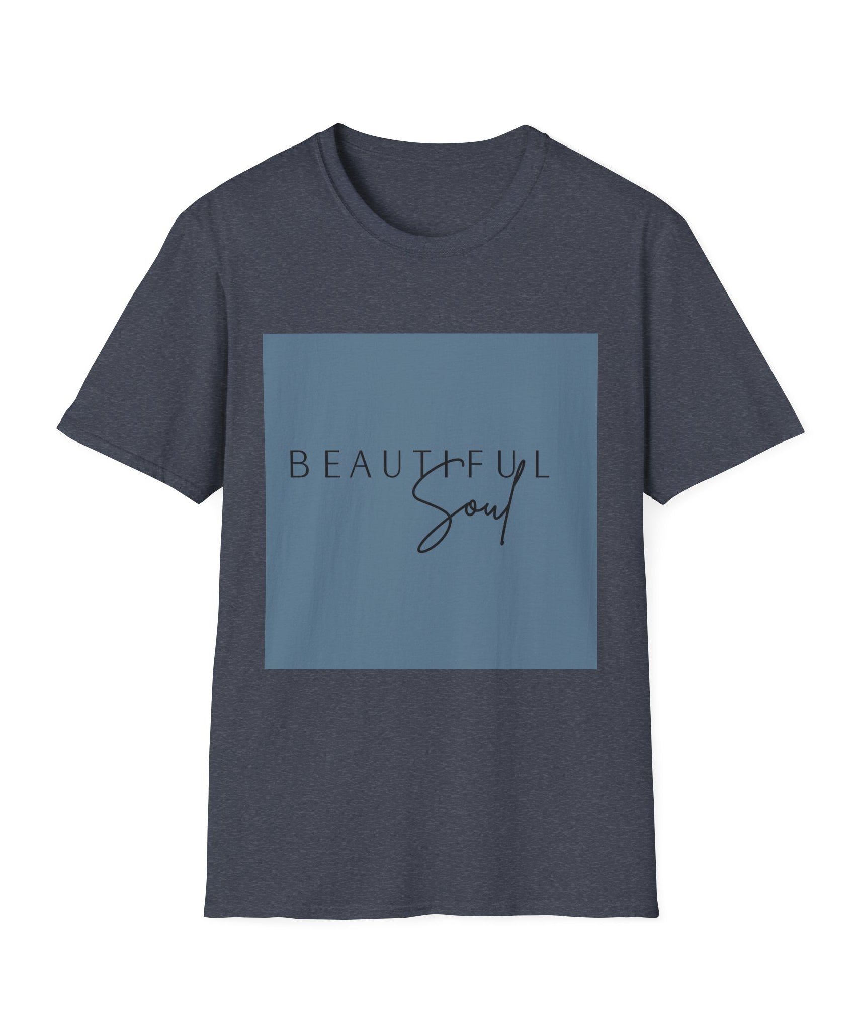 Unisex T-Shirt – "Beautiful Soul" Inspirational Quote Tee - Positive Affirmation Shirt for Friends, Inspirational Tee - Gallory Hive