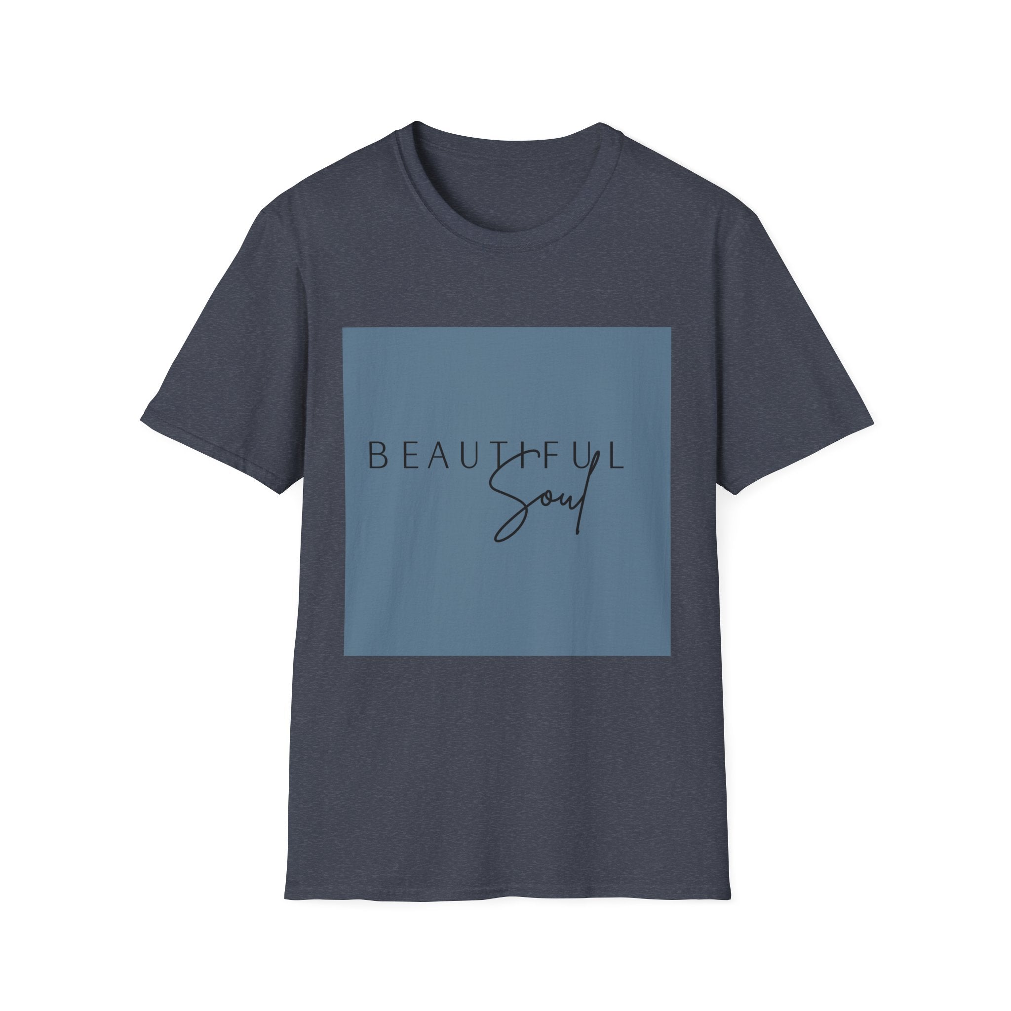 Unisex T-Shirt – "Beautiful Soul" Inspirational Quote Tee - Positive Affirmation Shirt for Friends, Inspirational Tee