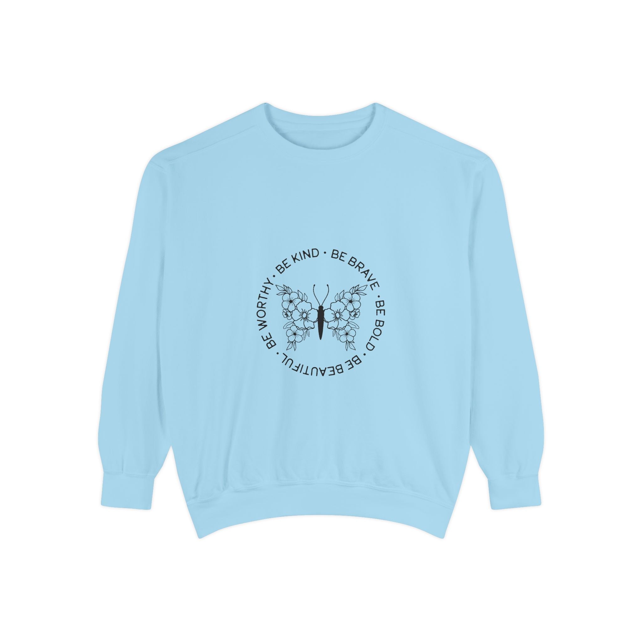Be Kind Brave Worthy Bold Beautiful Unisex Sweatshirt