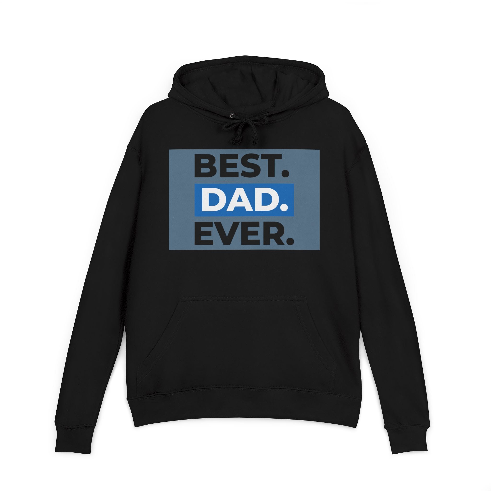 Best Dad Ever Unisex French Terry Hoodie | Perfect Father's Day Gift
