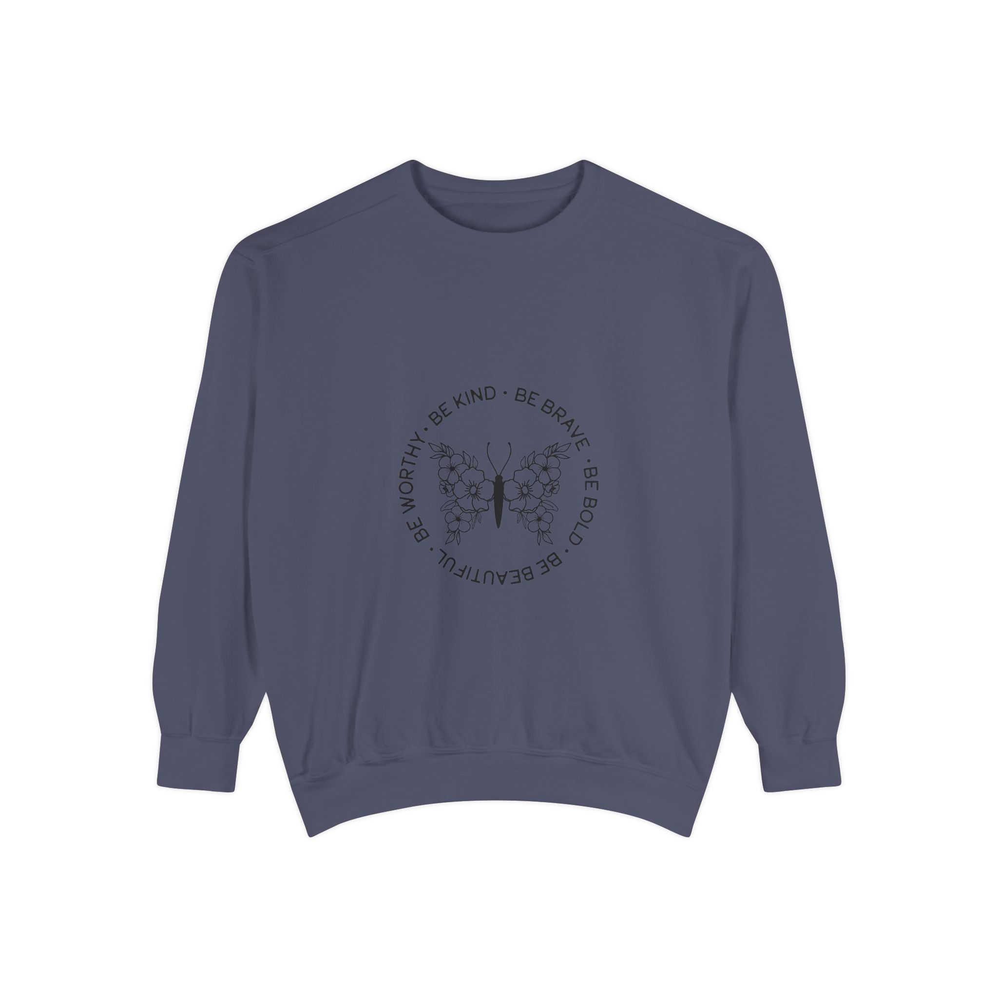Be Kind Brave Worthy Bold Beautiful Unisex Sweatshirt
