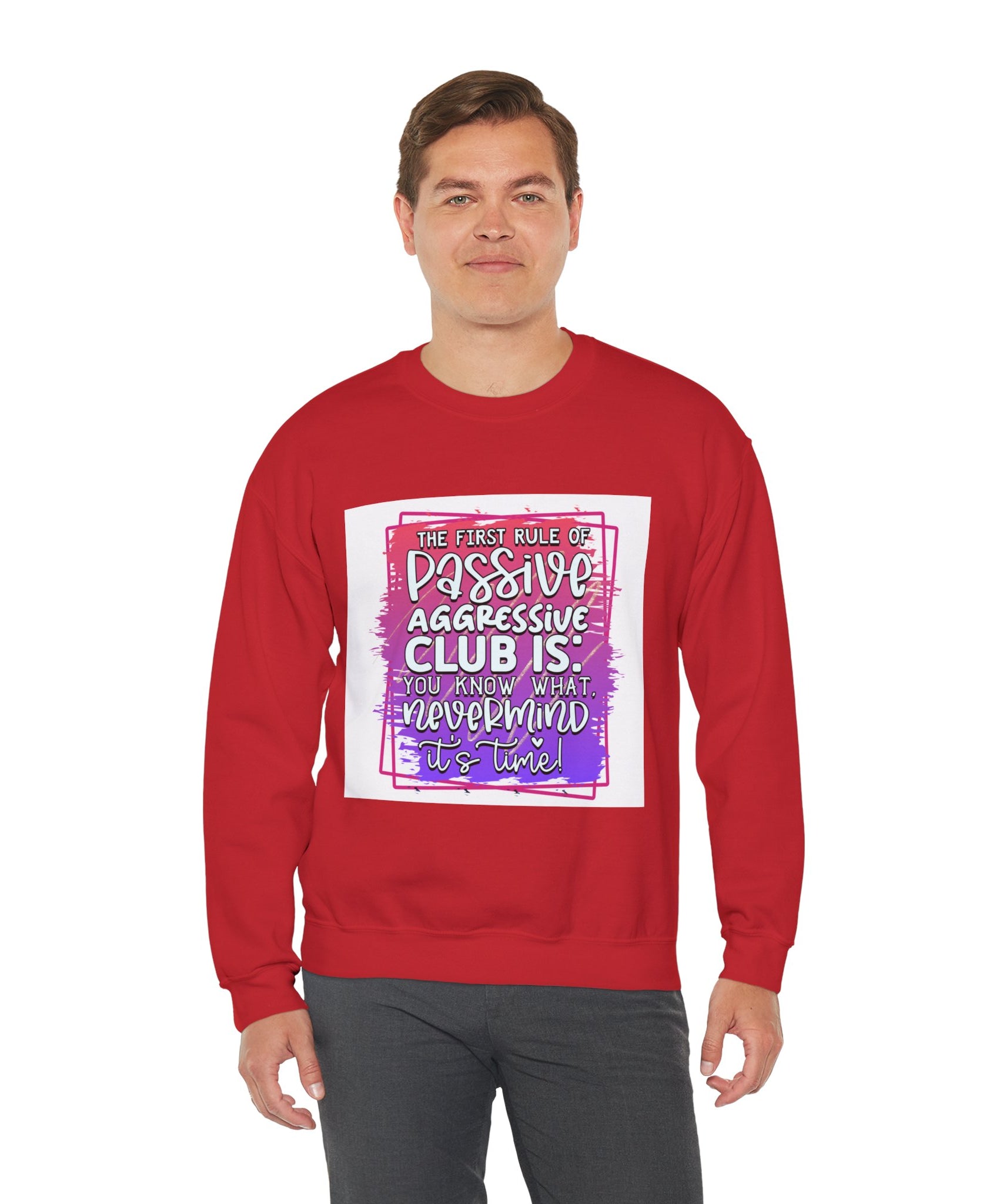 The first rule of Passive Aggressive Club Quote Unisex Sweatshirt - Casual Humor Apparel, Gift for Friends, Family - Gallory Hive