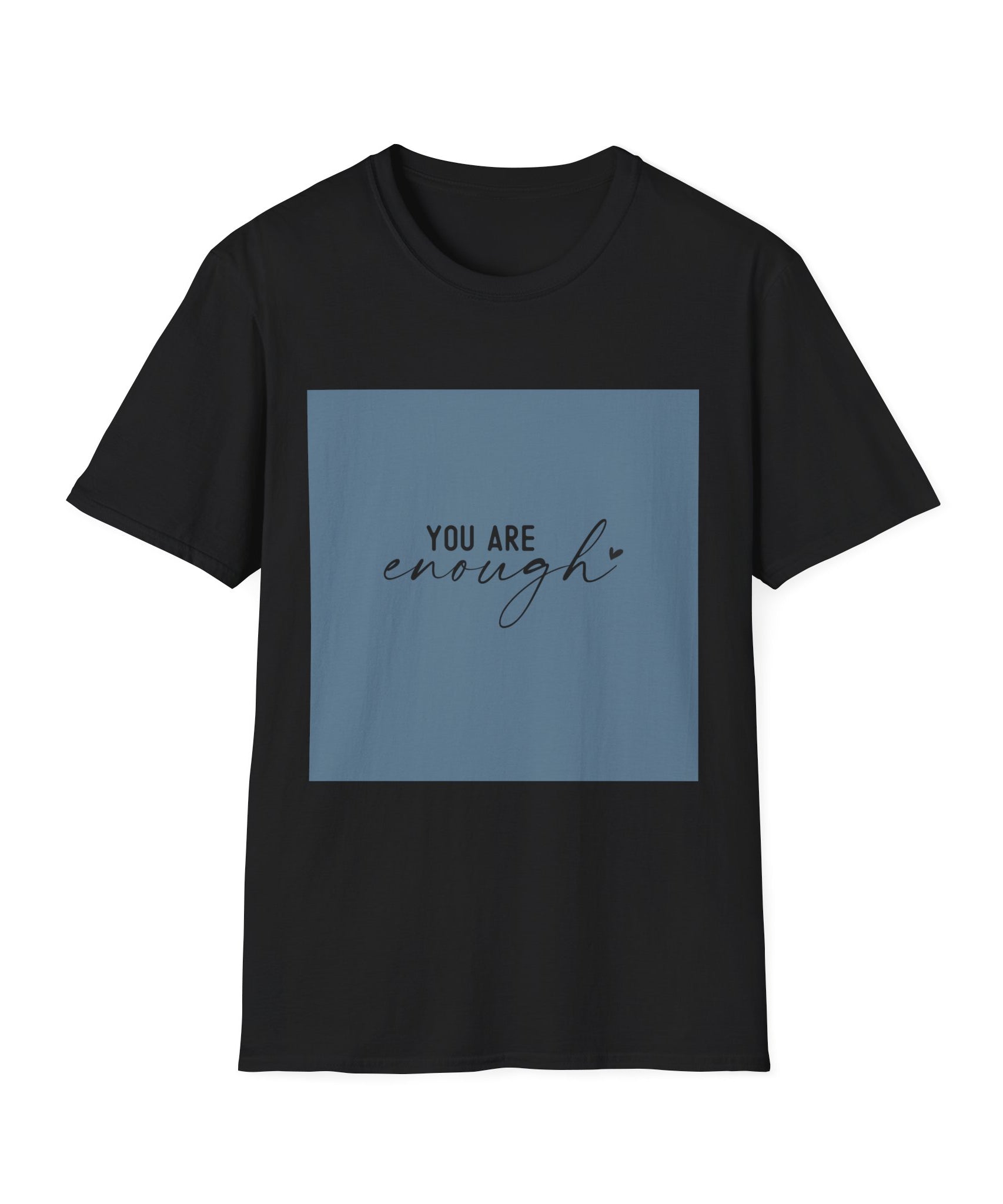 Unisex T-Shirt – "You Are Enough" Inspirational Quote Tee - Positive Affirmation Shirt for Friends, Inspirational Tee - Gallory Hive