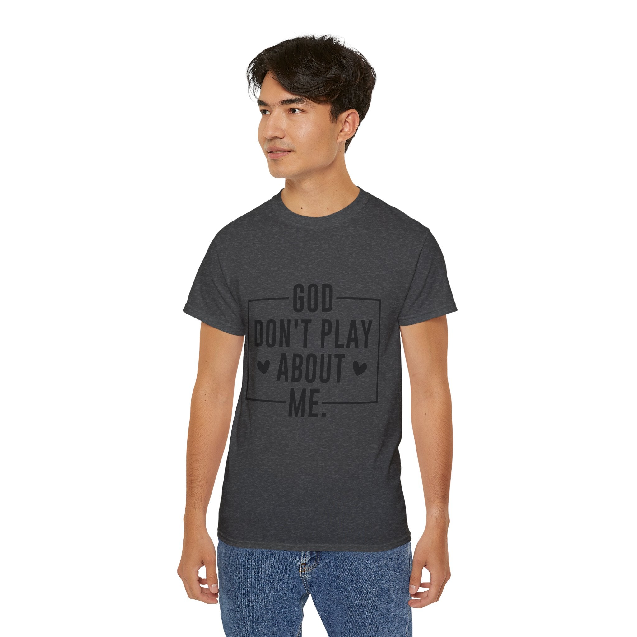 Unisex God don't play about me Tee - Inspirational Casual Wear, Christian T-Shirt, Motivational Gift, Faith-Based Apparel, Everyday Comfort
