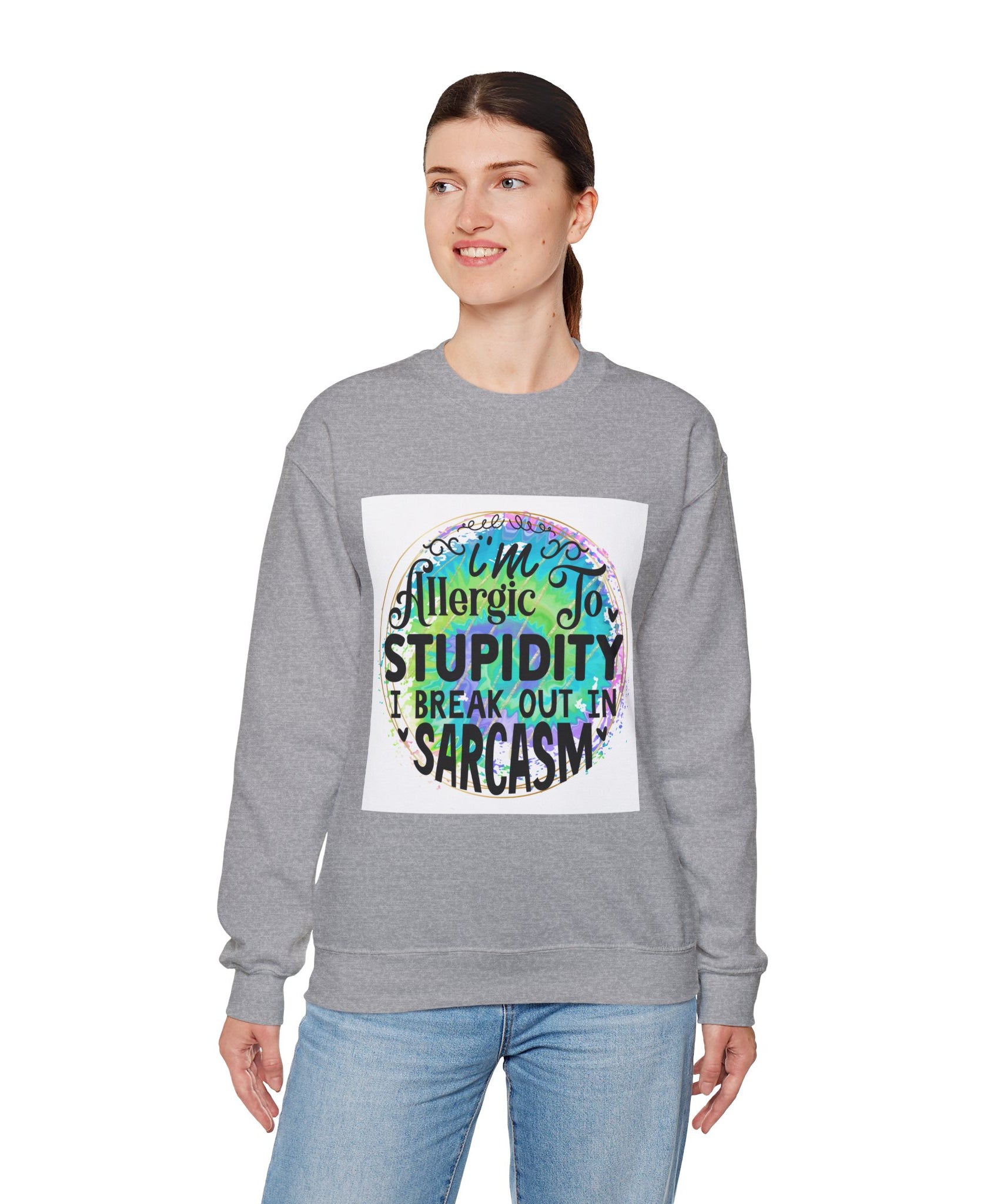 I'm allergic to stupidity Quote Unisex Sweatshirt - Casual Humor Apparel, Gift for Friends, Family - Gallory Hive