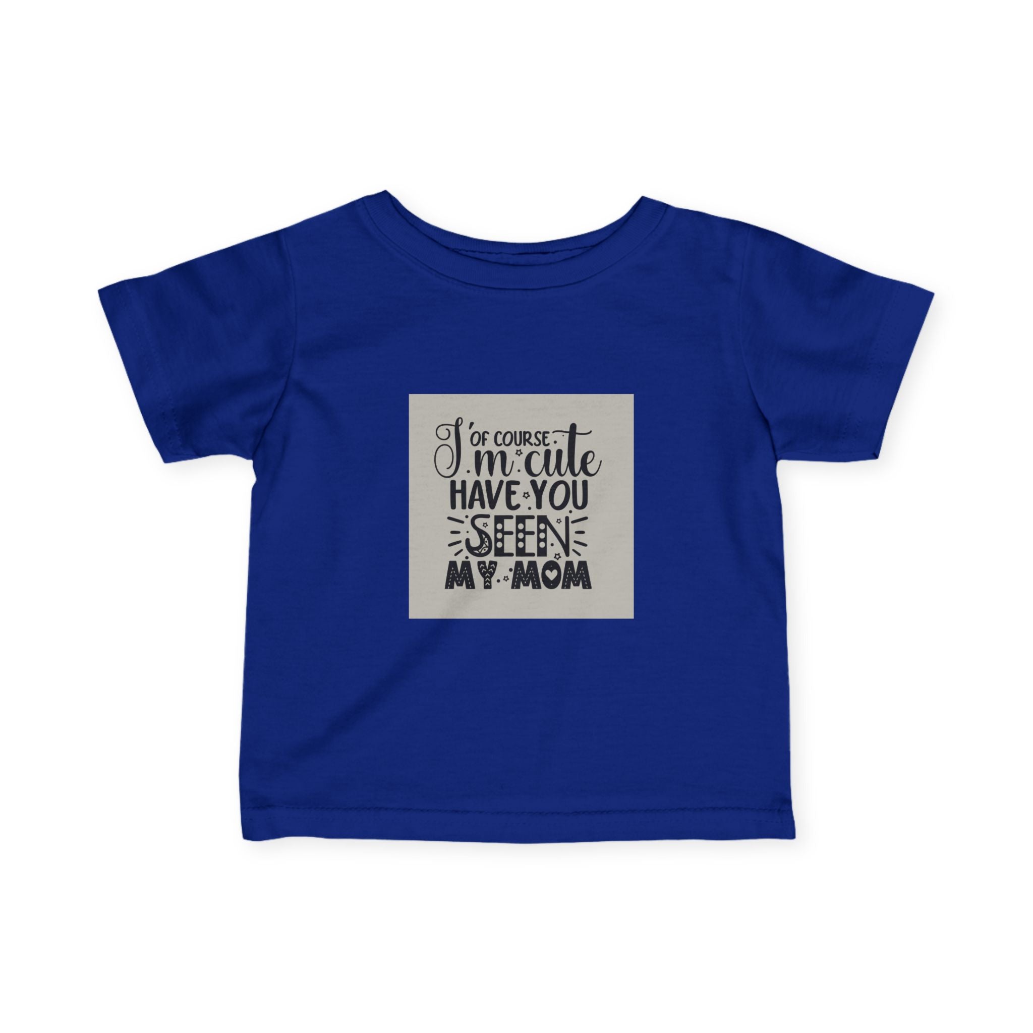 Infant Tee - 'I'm Cute, Have You Seen My Mom' - Funny Baby Clothes, Baby Shower Gift