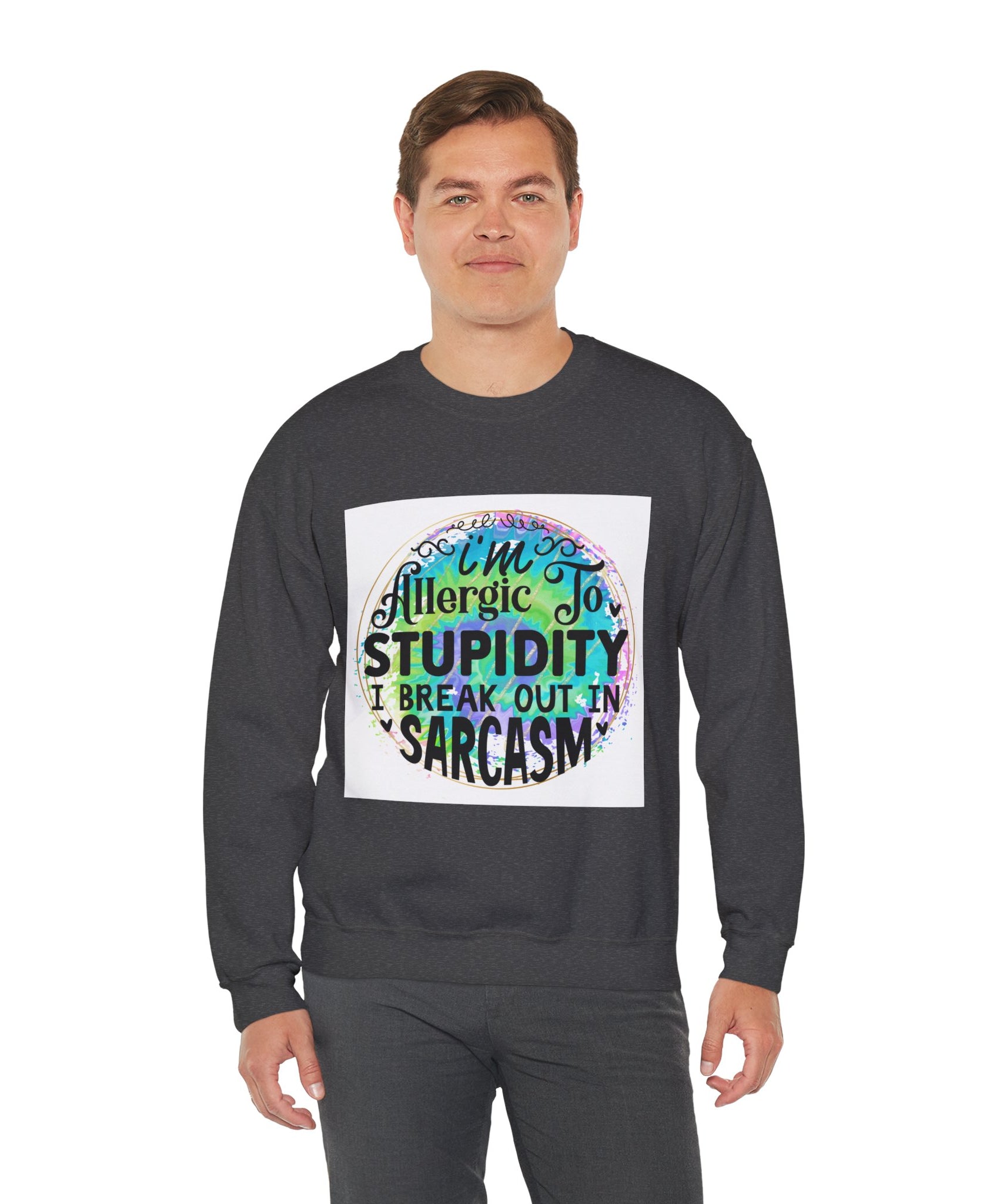 I'm allergic to stupidity Quote Unisex Sweatshirt - Casual Humor Apparel, Gift for Friends, Family - Gallory Hive