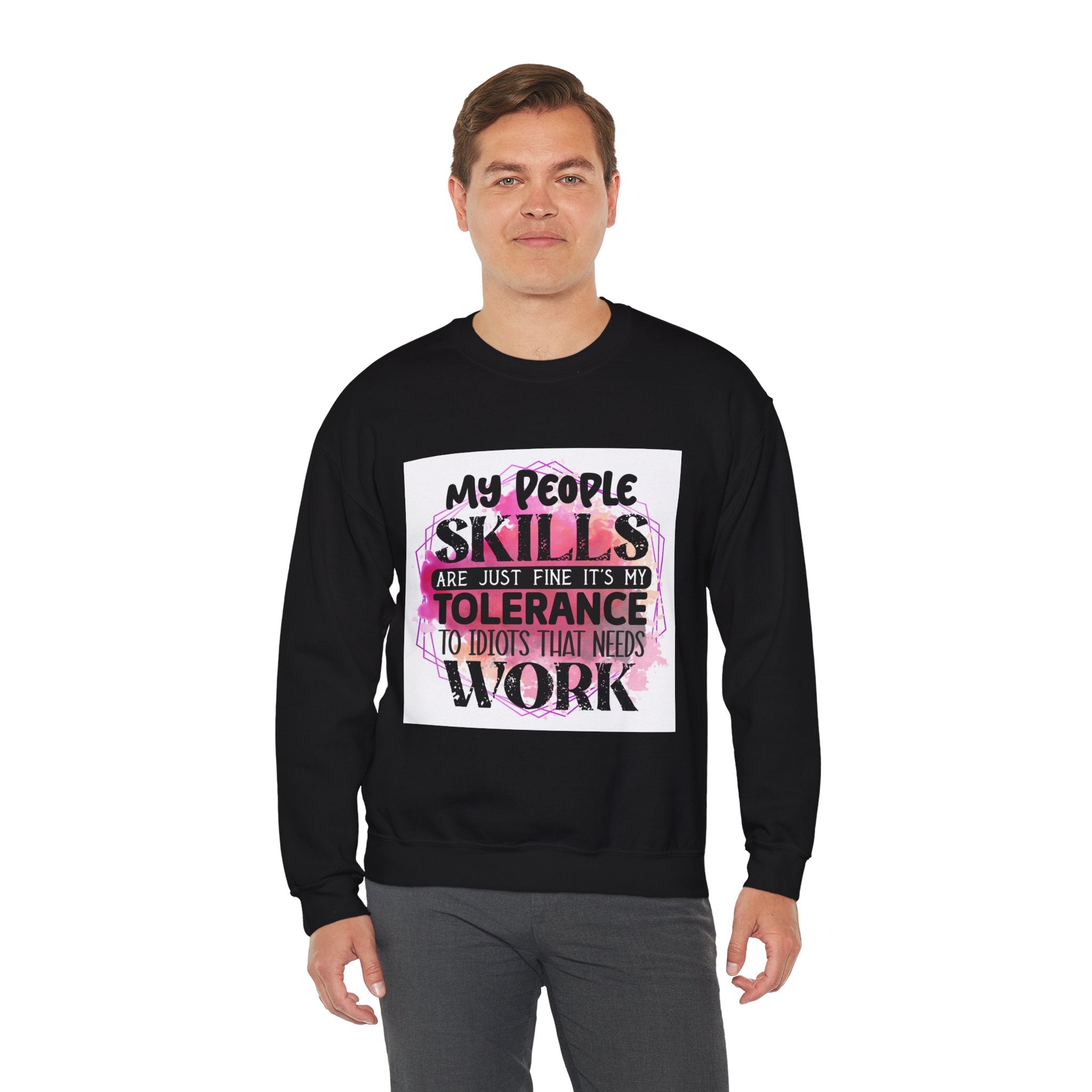 My people skills are just fine Quote Unisex Sweatshirt - Casual Humor Apparel, Gift for Friends, Family