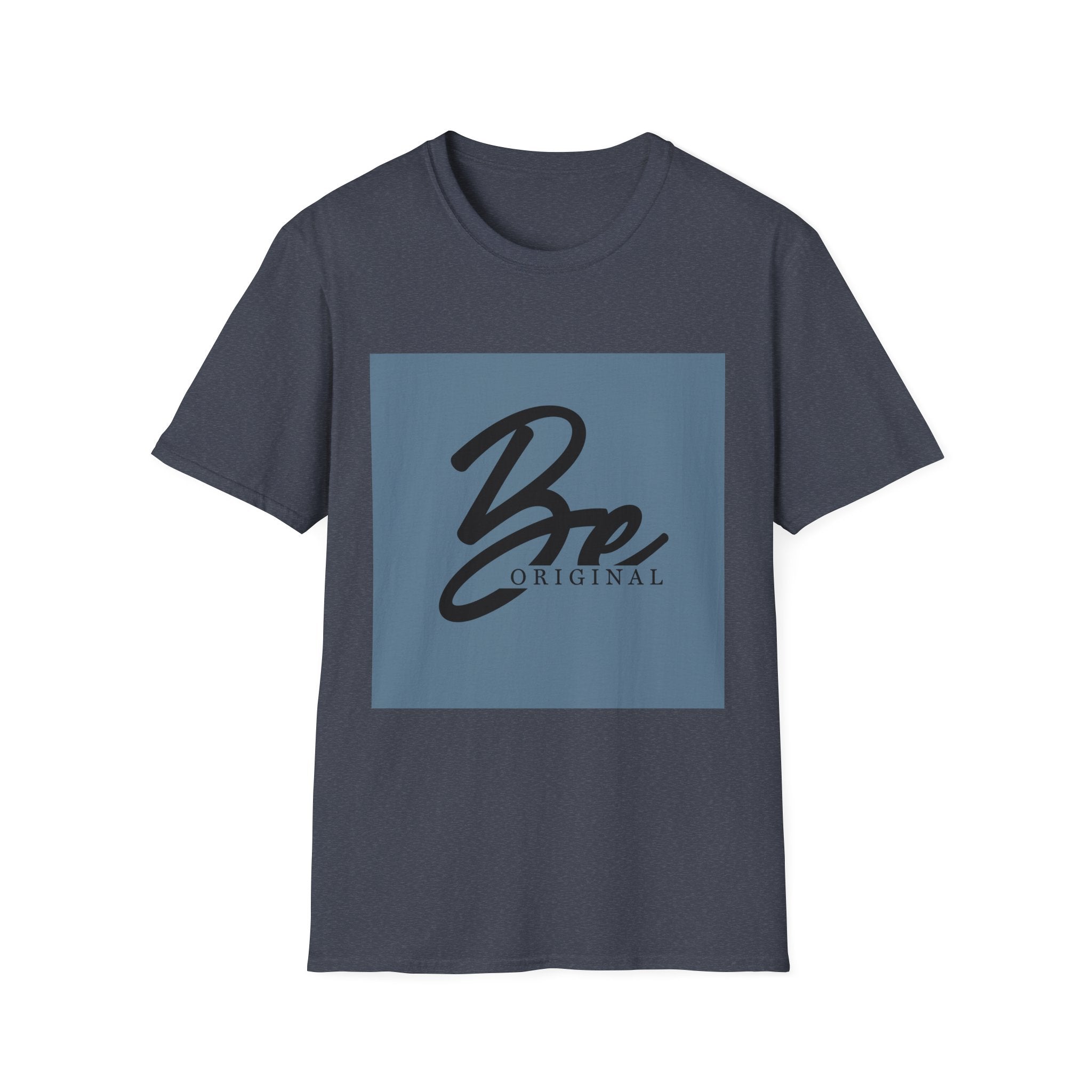 Unisex T-Shirt – "Be Original" Quote Tee - Positive Affirmation Shirt for Friends, Inspirational Tee