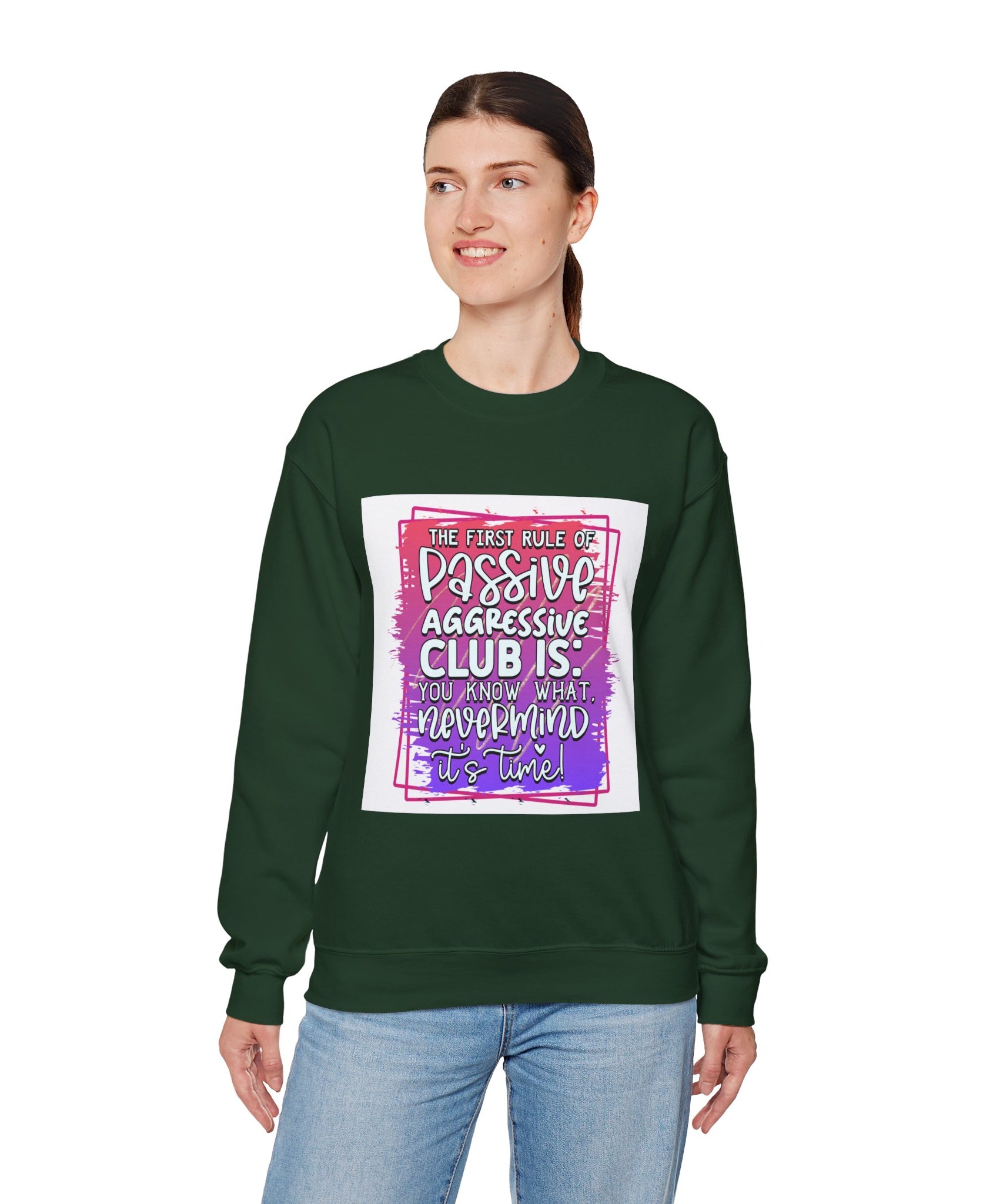 The first rule of Passive Aggressive Club Quote Unisex Sweatshirt - Casual Humor Apparel, Gift for Friends, Family - Gallory Hive