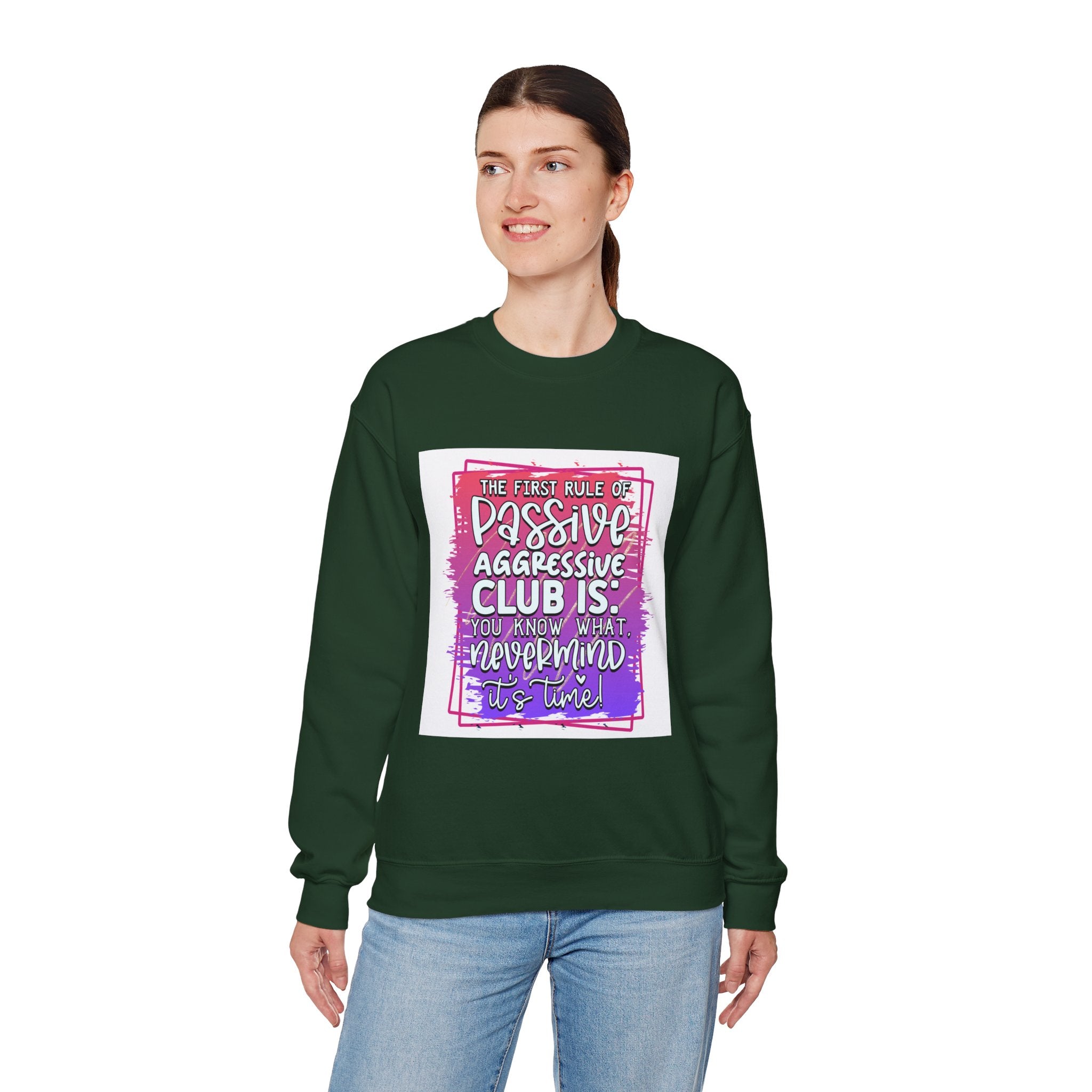 The first rule of Passive Aggressive Club Quote Unisex Sweatshirt - Casual Humor Apparel, Gift for Friends, Family