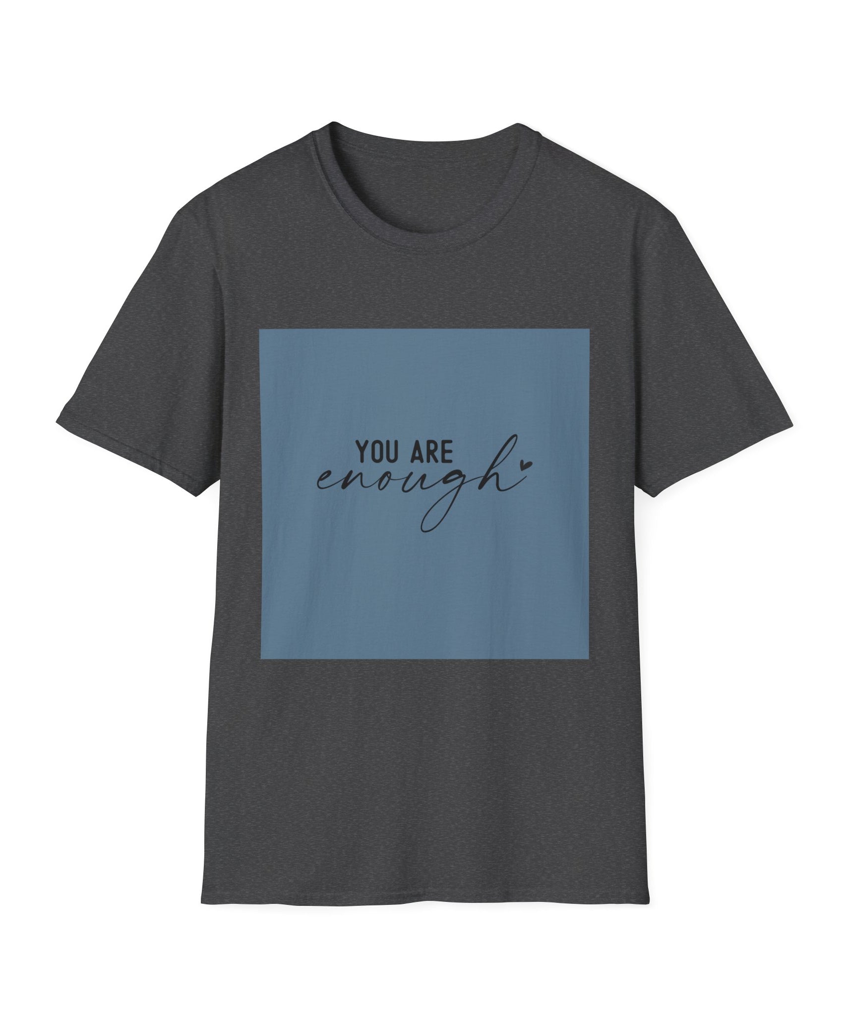 Unisex T-Shirt – "You Are Enough" Inspirational Quote Tee - Positive Affirmation Shirt for Friends, Inspirational Tee - Gallory Hive