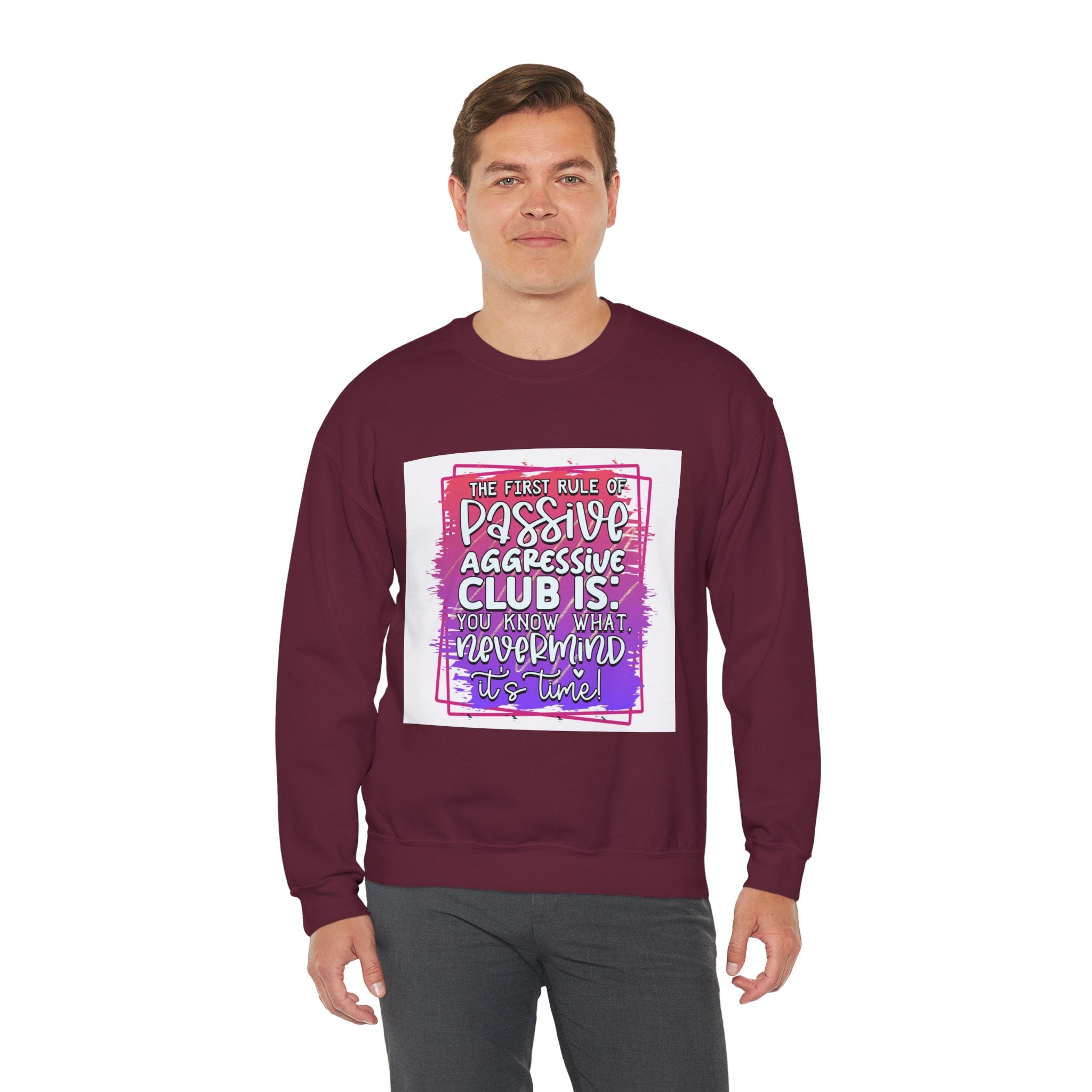 The first rule of Passive Aggressive Club Quote Unisex Sweatshirt - Casual Humor Apparel, Gift for Friends, Family