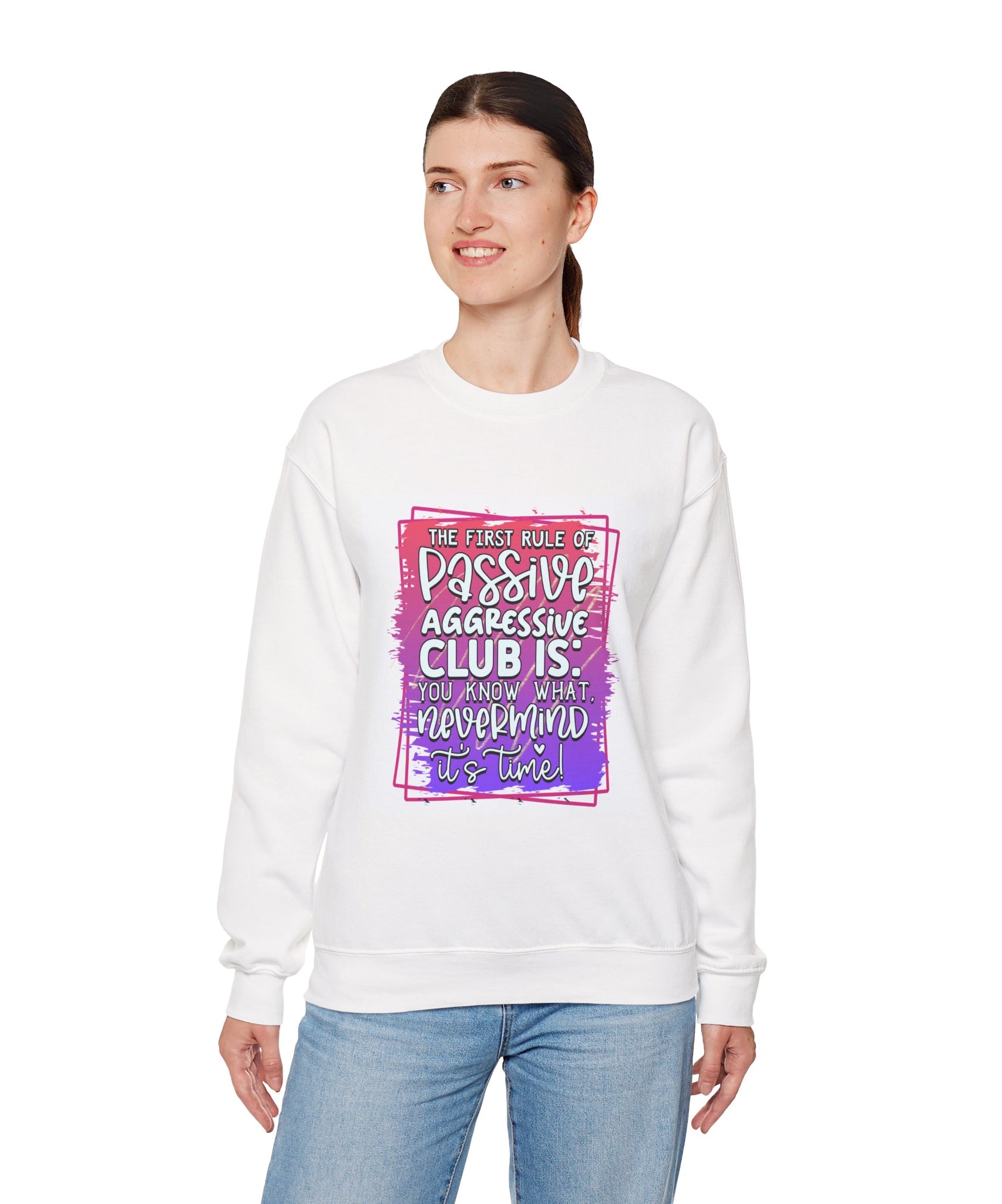 The first rule of Passive Aggressive Club Quote Unisex Sweatshirt - Casual Humor Apparel, Gift for Friends, Family - Gallory Hive
