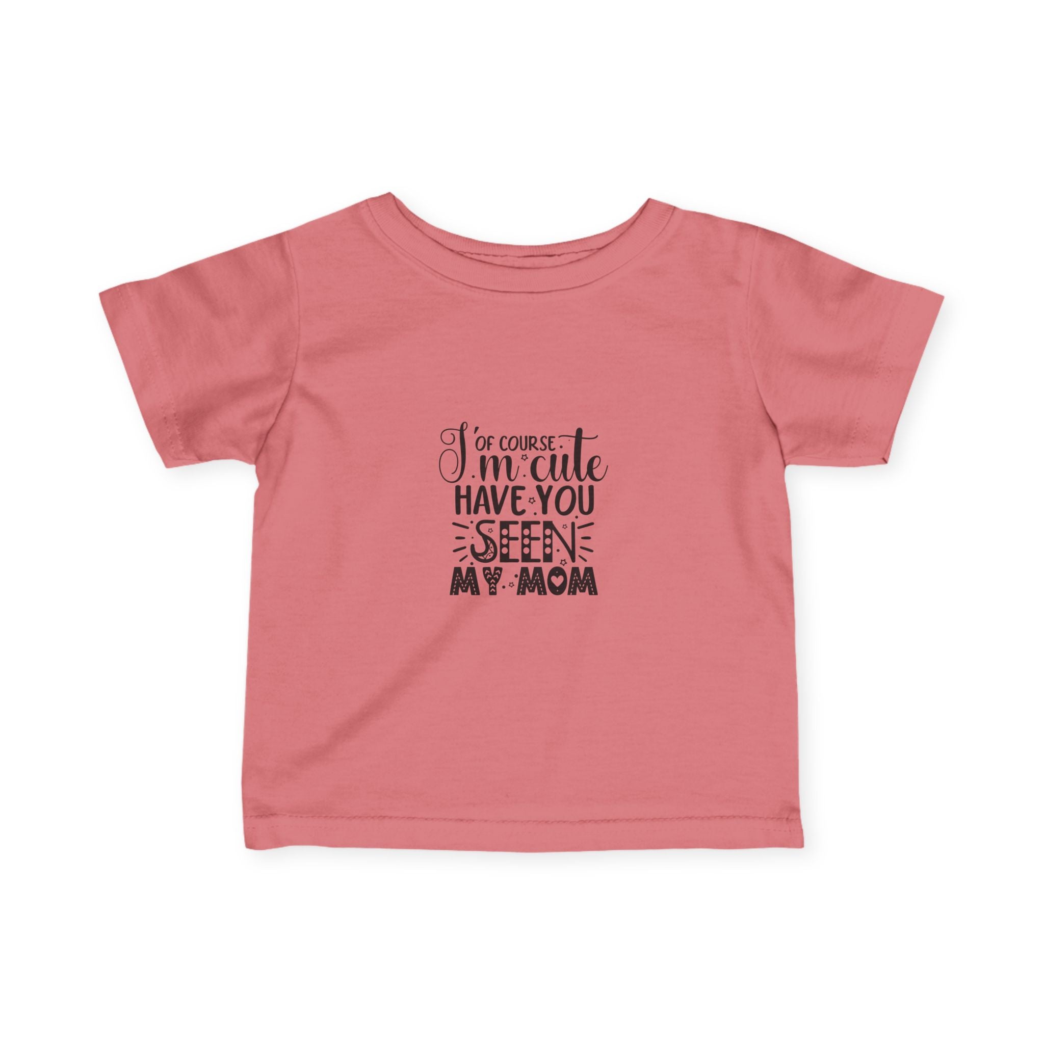 Infant Tee - 'I'm Cute, Have You Seen My Mom' - Funny Baby Clothes, Baby Shower Gift