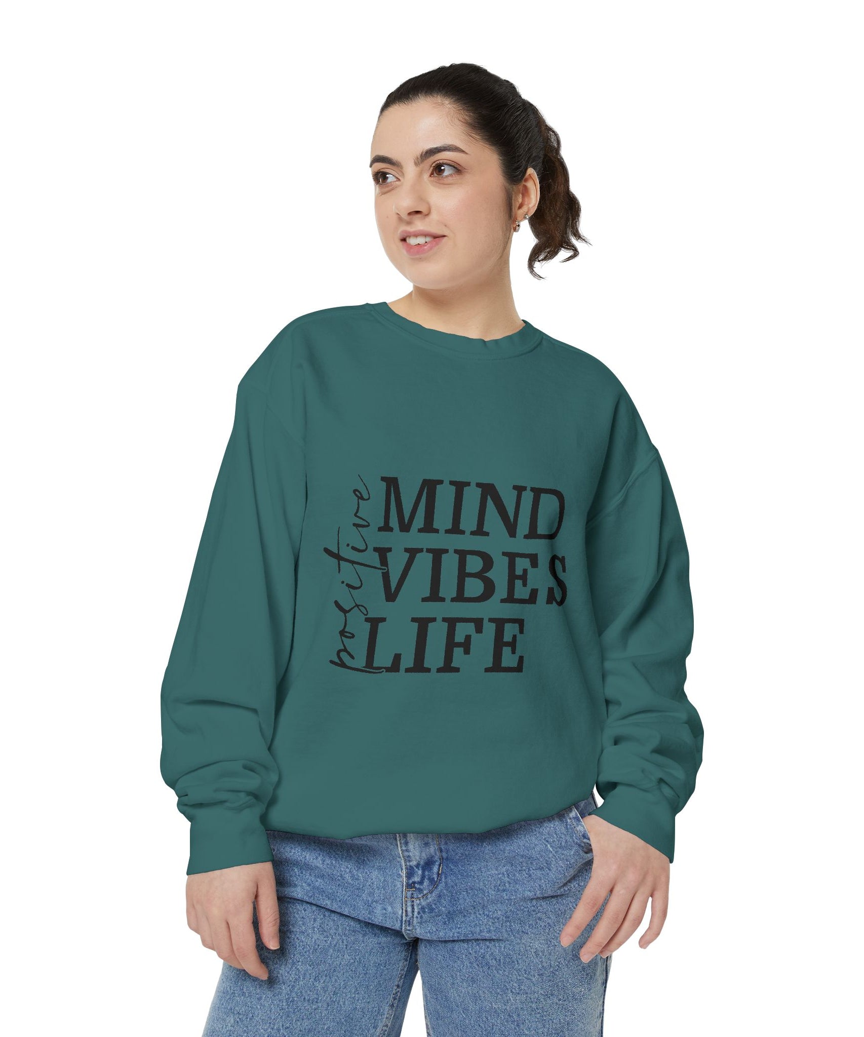 Positive Mind Vibes Life Unisex Sweatshirt