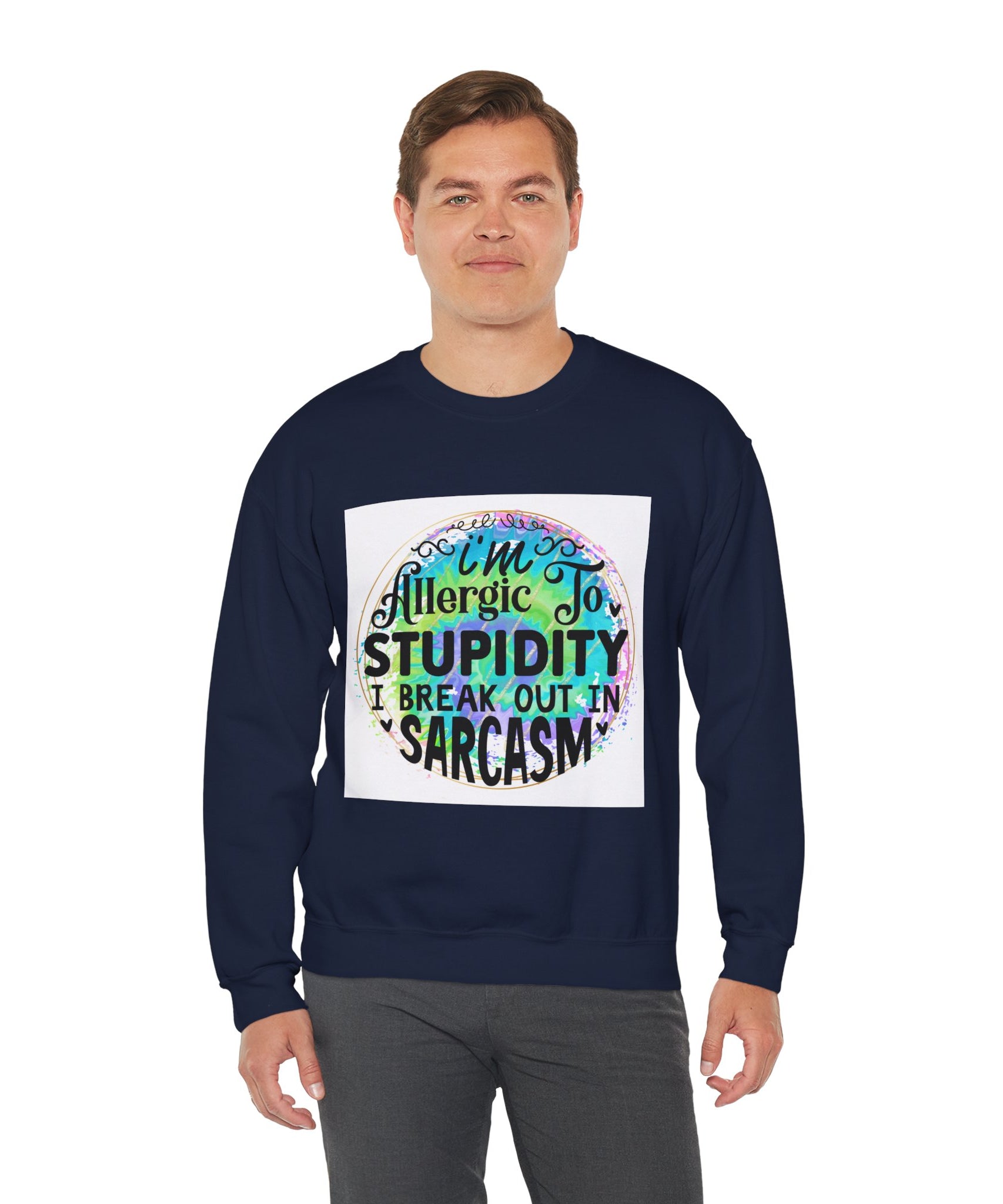 I'm allergic to stupidity Quote Unisex Sweatshirt - Casual Humor Apparel, Gift for Friends, Family - Gallory Hive