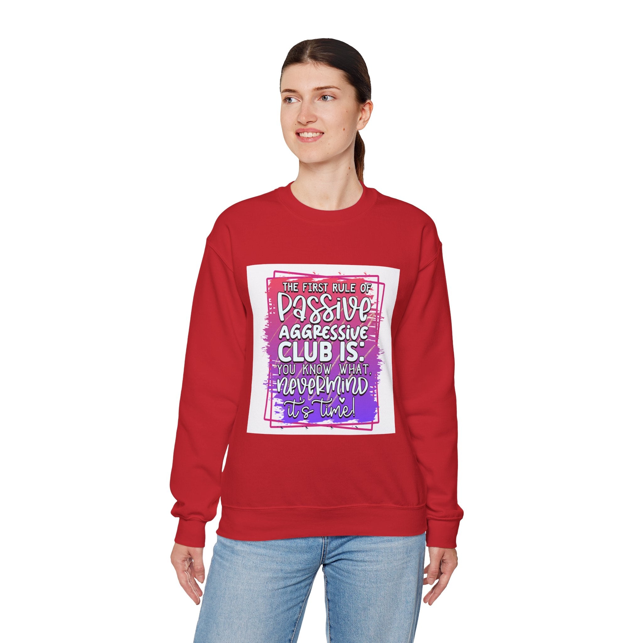 The first rule of Passive Aggressive Club Quote Unisex Sweatshirt - Casual Humor Apparel, Gift for Friends, Family