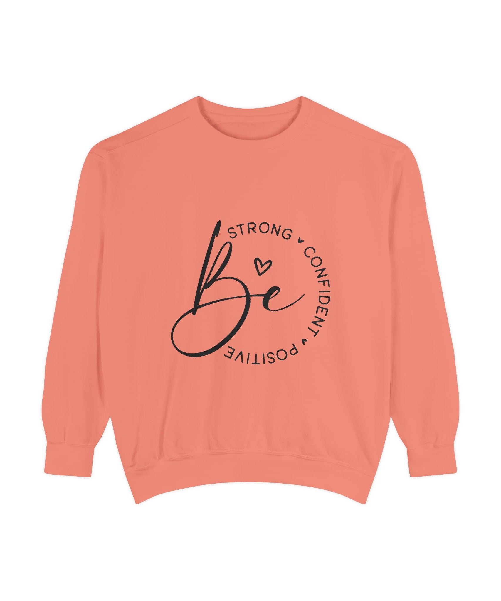 Unisex Inspirational Sweatshirt – Be Strong