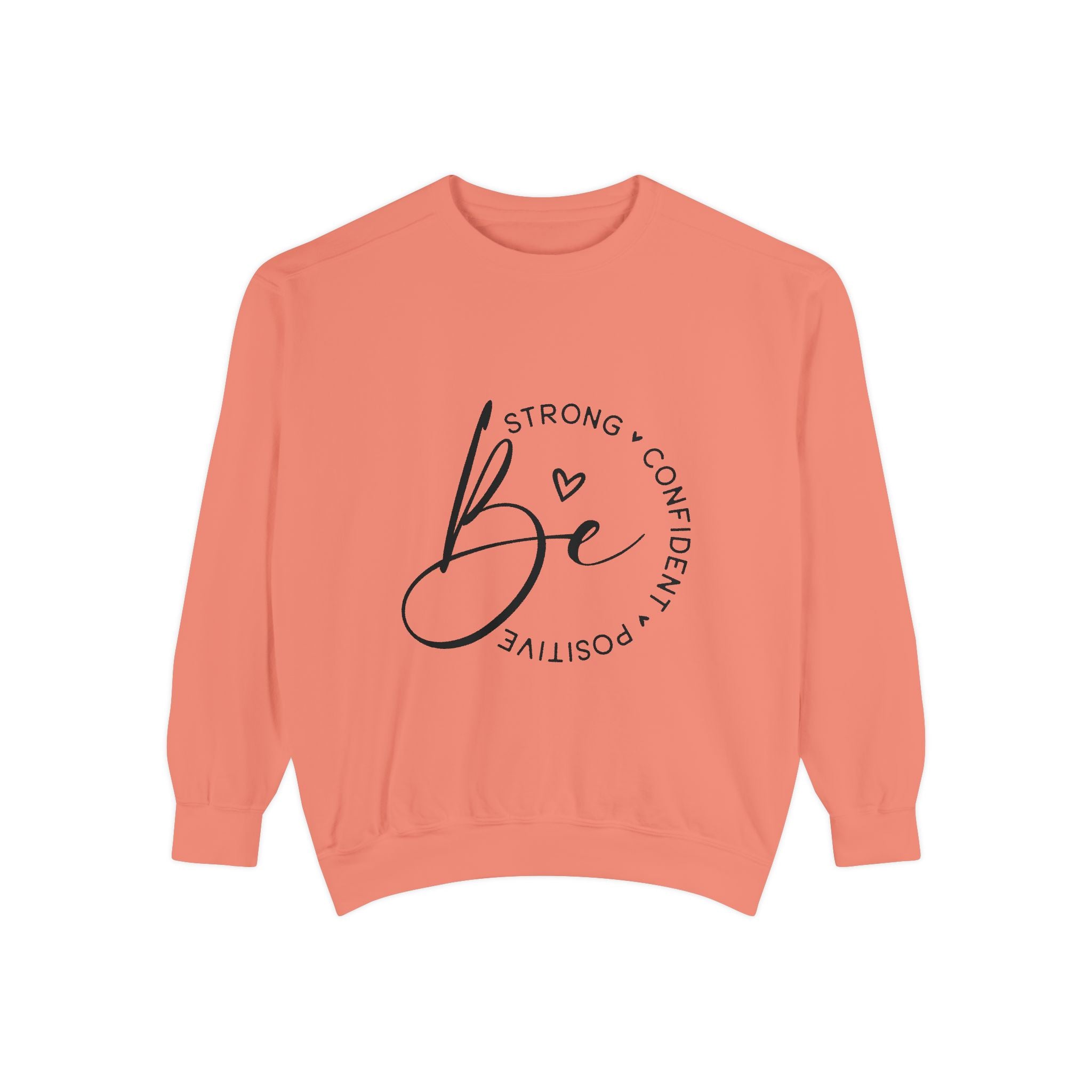 Unisex Inspirational Sweatshirt – Be Strong