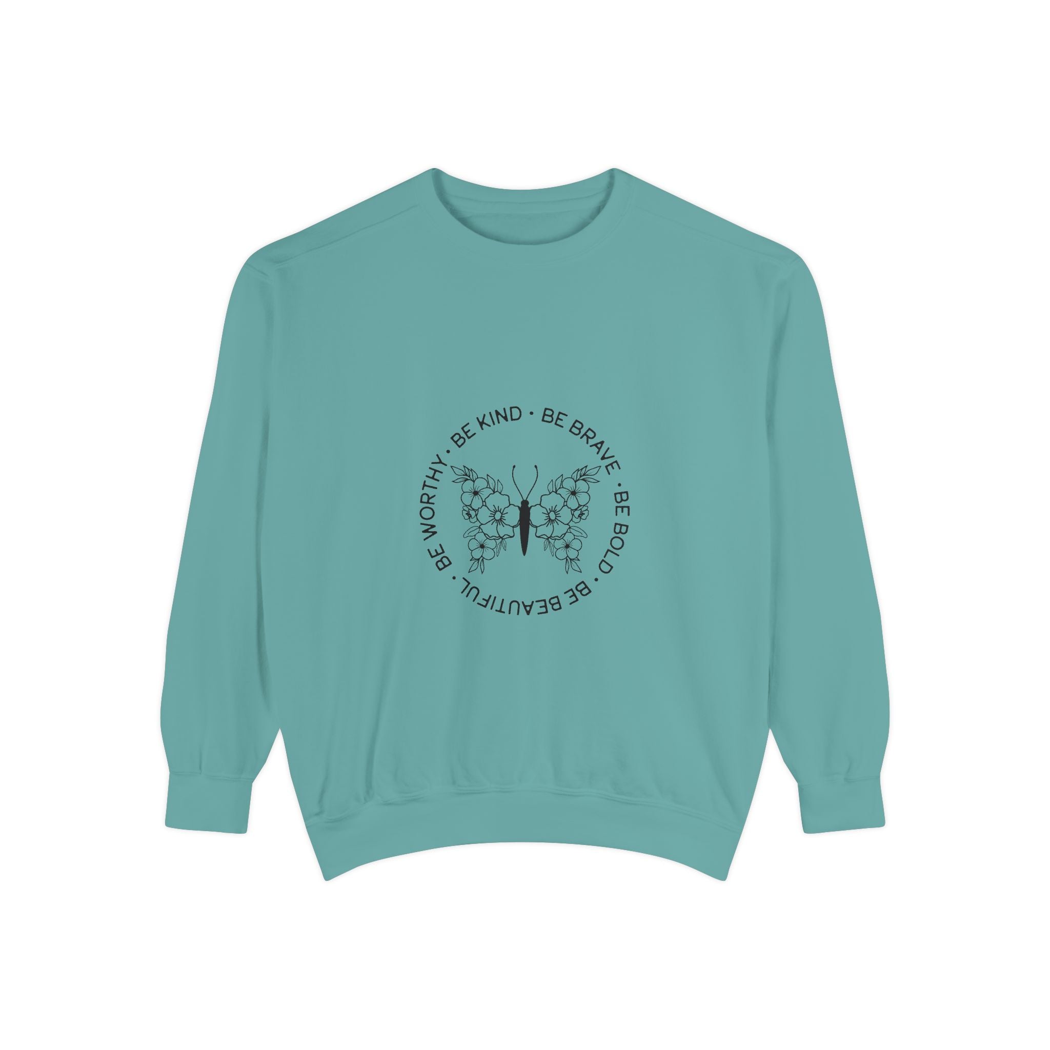 Be Kind Brave Worthy Bold Beautiful Unisex Sweatshirt