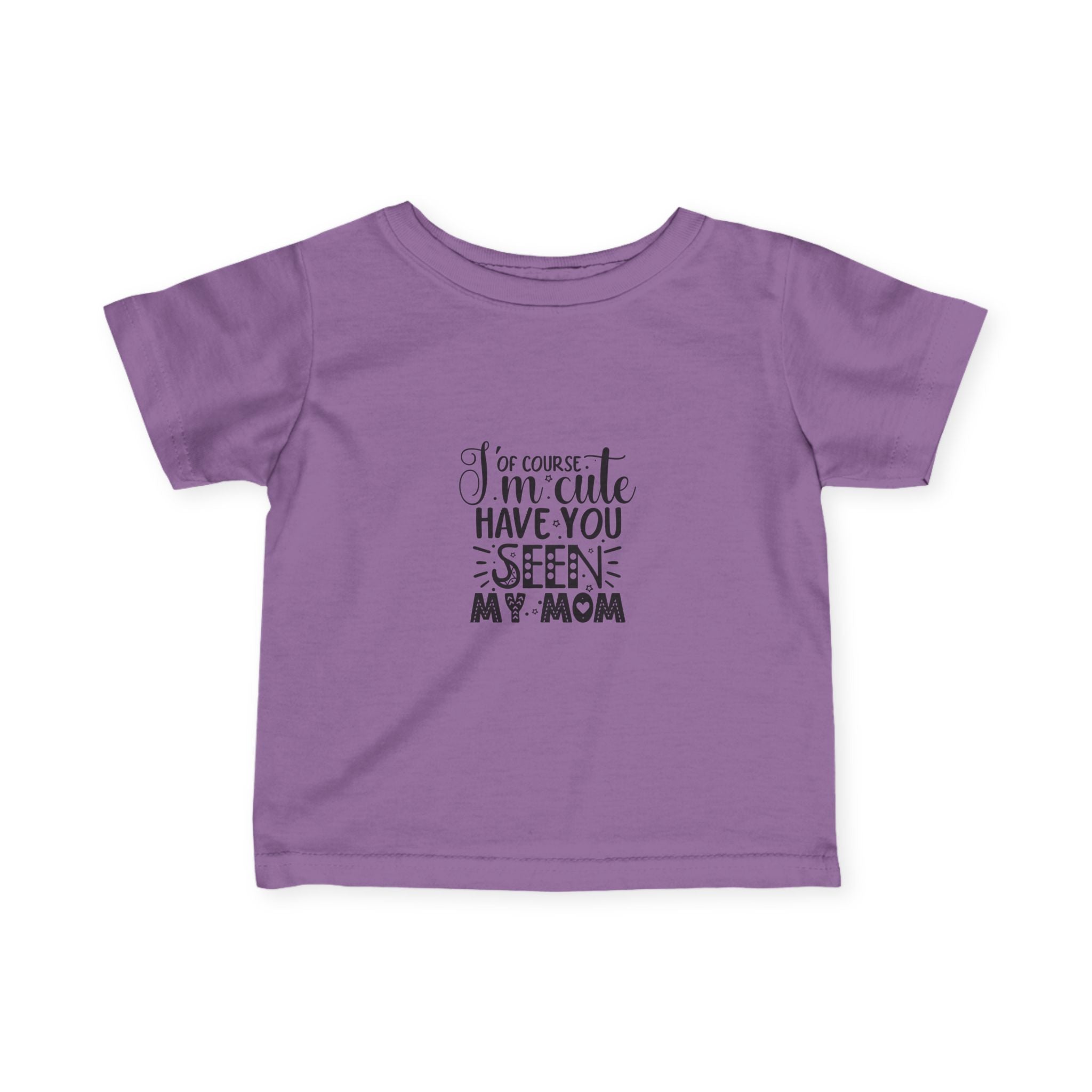 Infant Tee - 'I'm Cute, Have You Seen My Mom' - Funny Baby Clothes, Baby Shower Gift