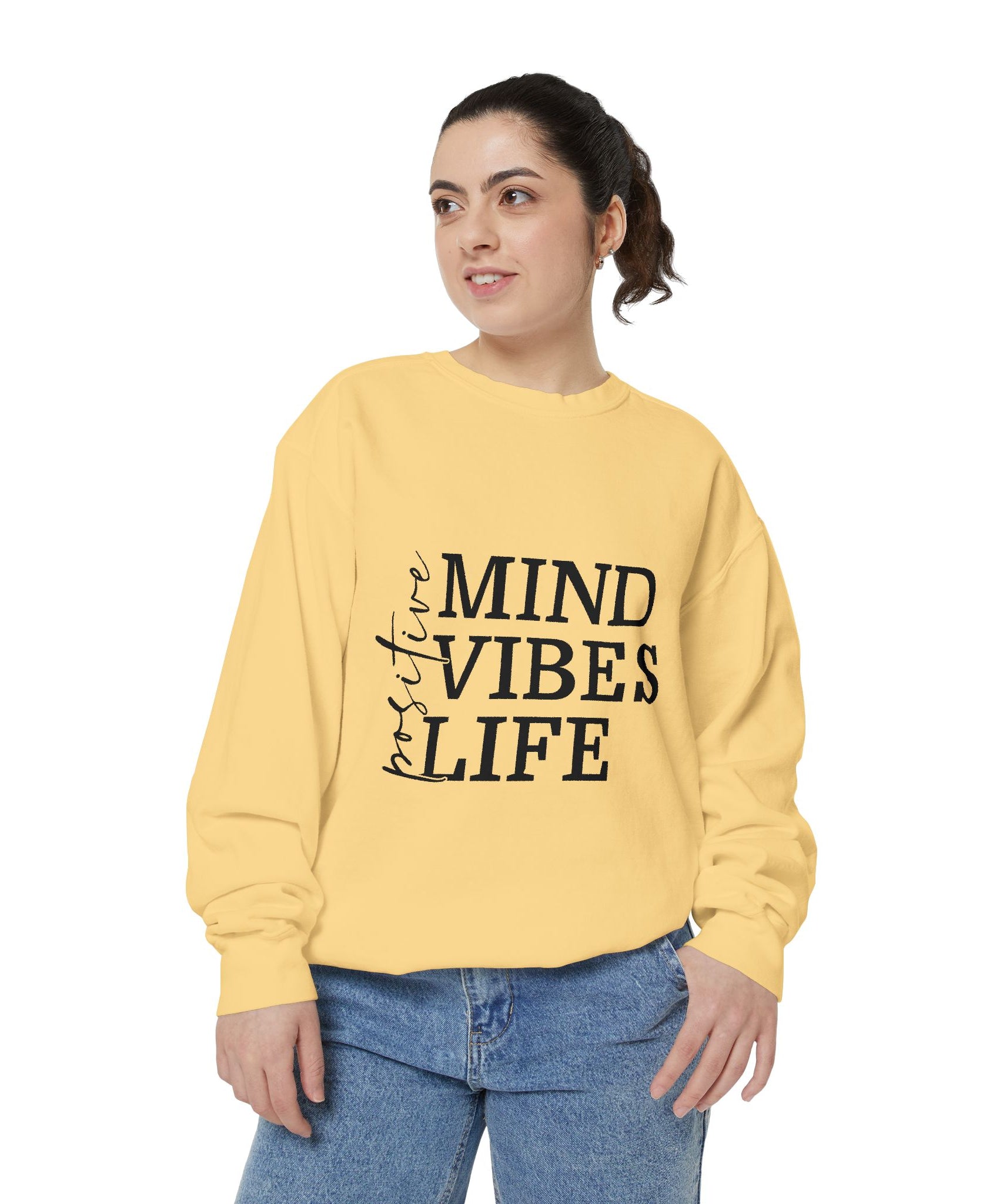 Positive Mind Vibes Life Unisex Sweatshirt
