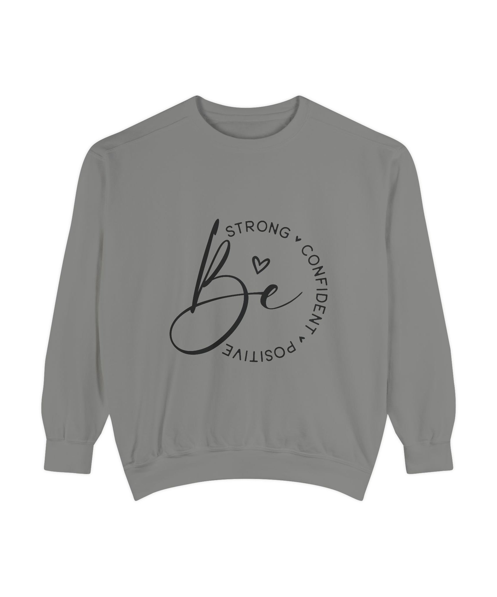 Unisex Inspirational Sweatshirt – Be Strong | Gallory Hive