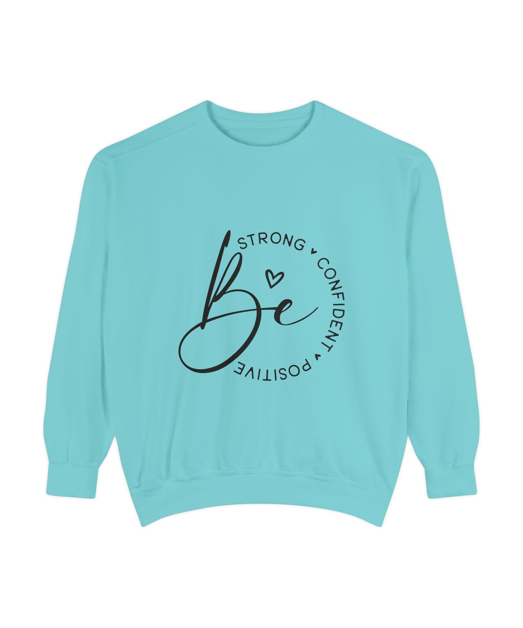 Unisex Inspirational Sweatshirt – Be Strong | Gallory Hive