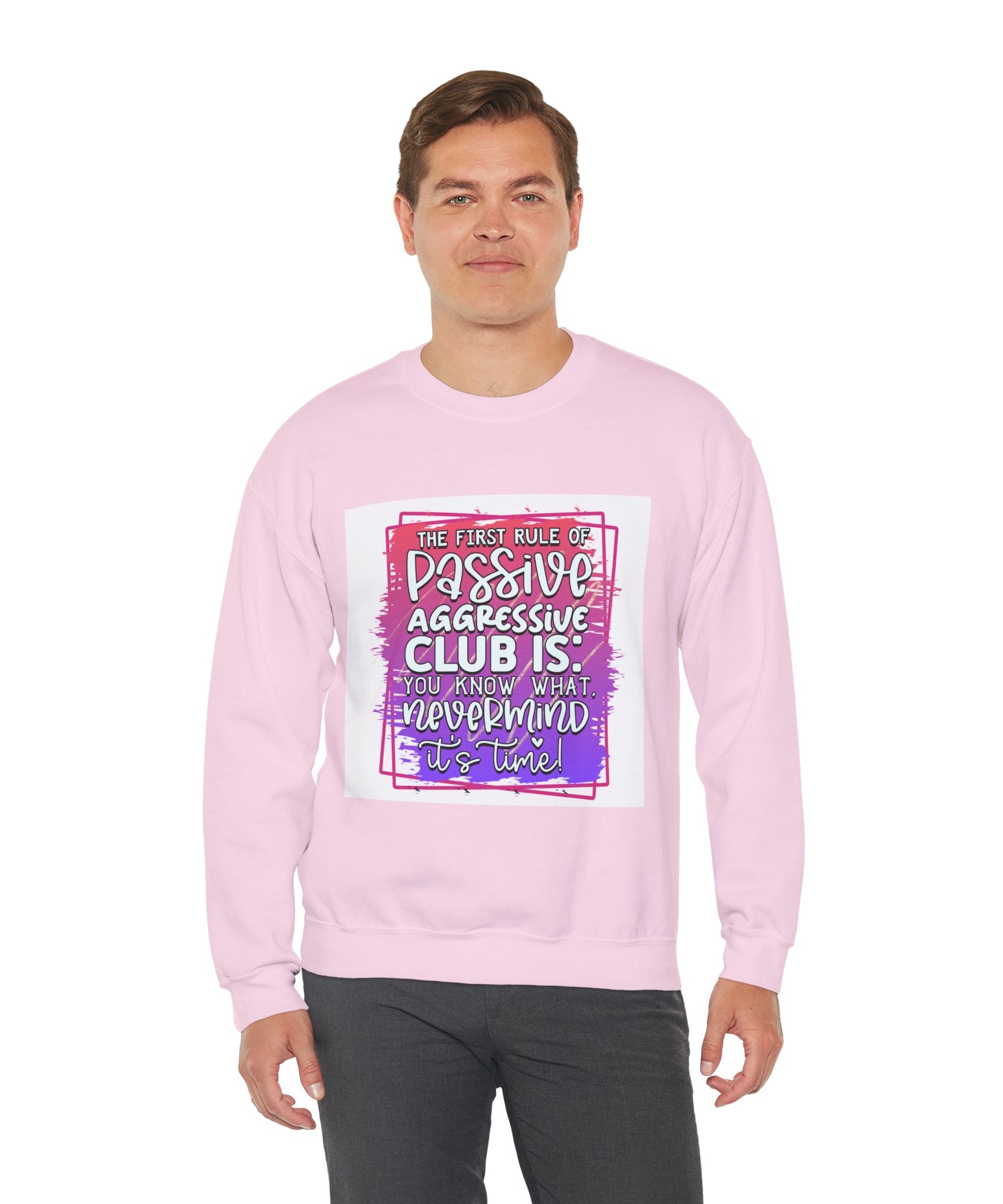 The first rule of Passive Aggressive Club Quote Unisex Sweatshirt - Casual Humor Apparel, Gift for Friends, Family - Gallory Hive