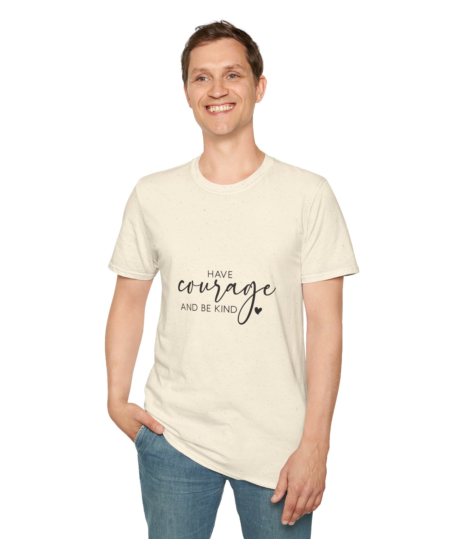 Unisex T-Shirt – "Have Courage and Be Kind" Inspirational Quote Tee - Positive Affirmation Shirt for Friends, Inspirational Tee - Gallory Hive