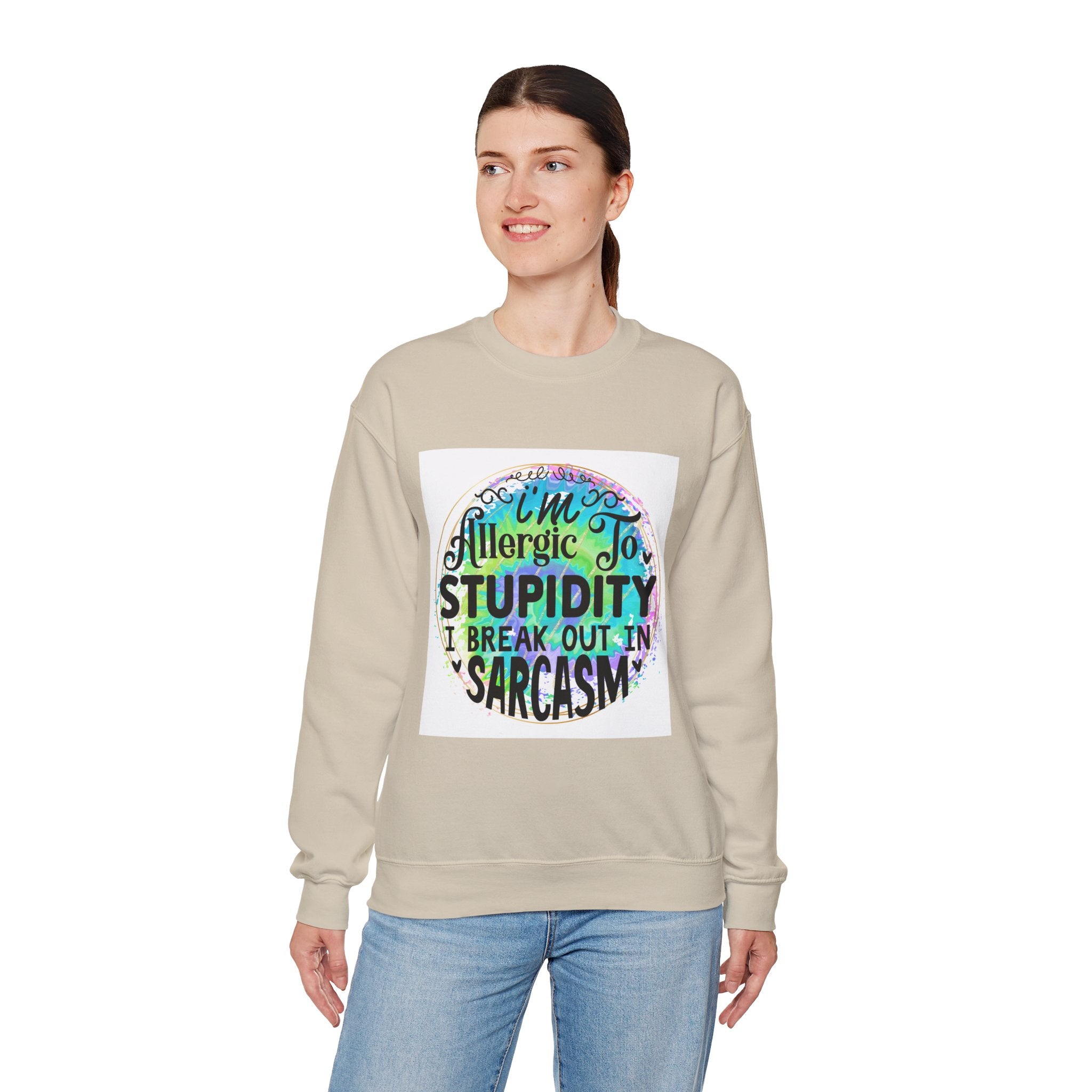 I'm allergic to stupidity Quote Unisex Sweatshirt - Casual Humor Apparel, Gift for Friends, Family