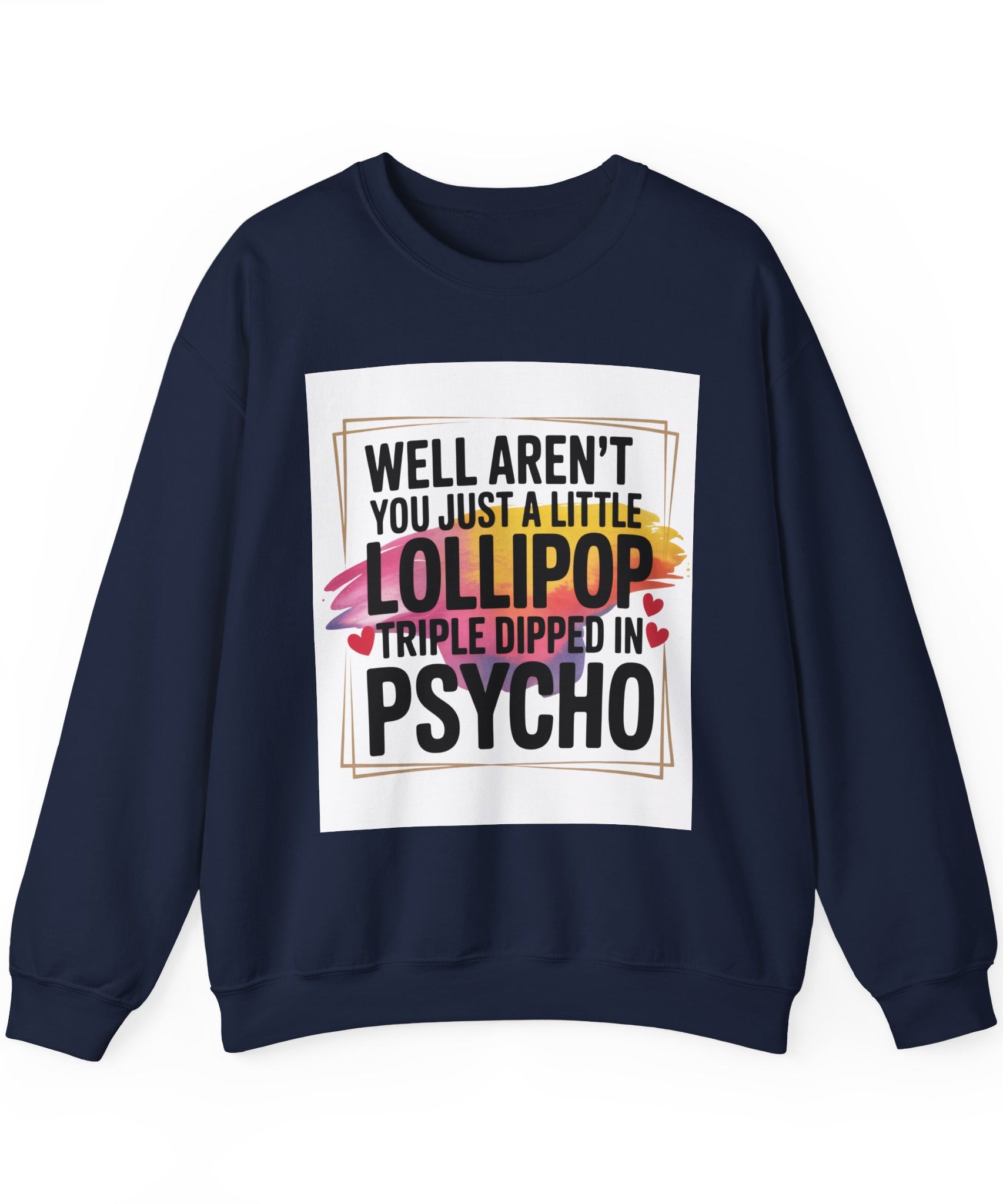 Psycho Lollipop Sweatshirt | Fun Casual Crewneck, Gift for Friends, Humor Apparel, Everyday Wear, Unique Fashion - Gallory Hive