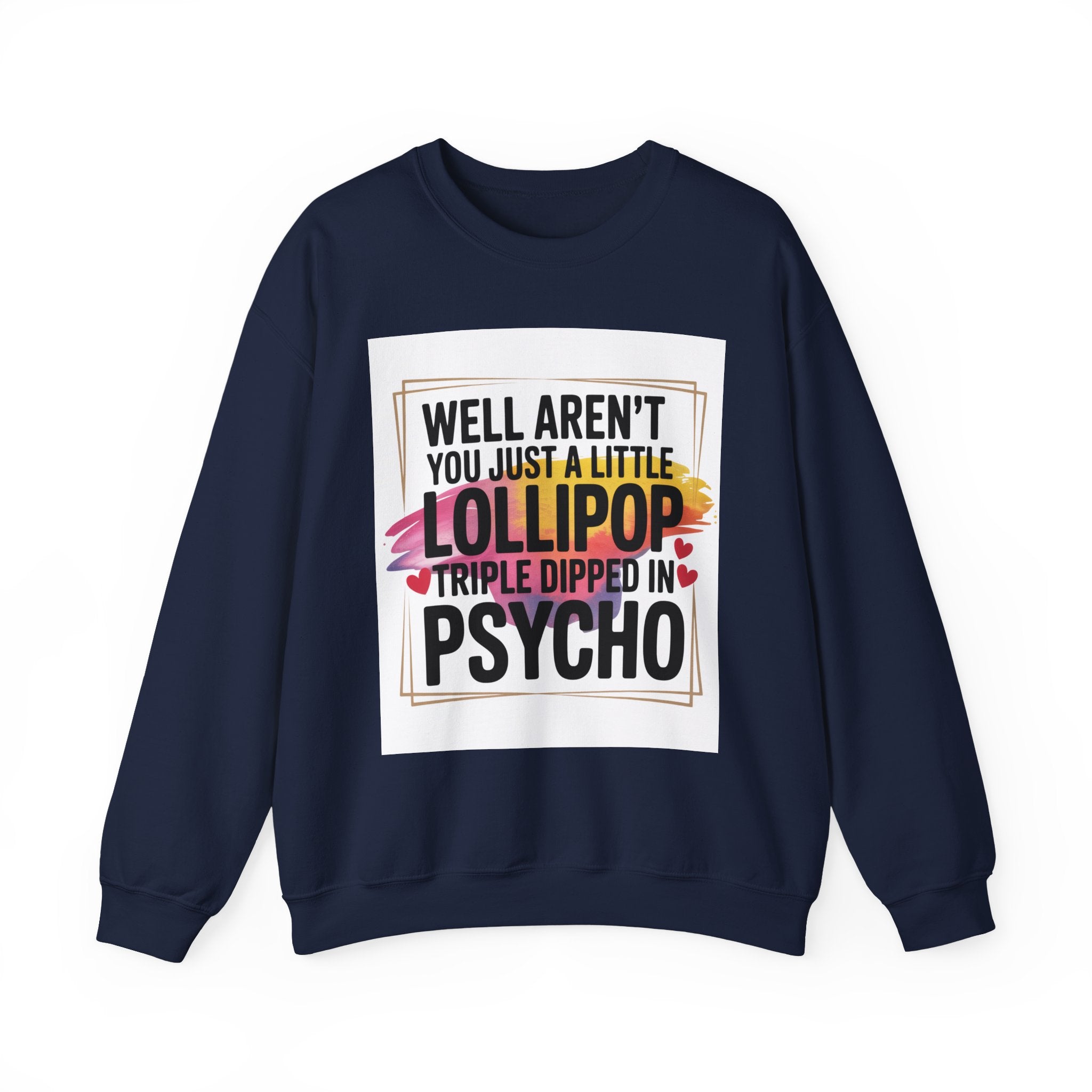 Psycho Lollipop Sweatshirt | Fun Casual Crewneck, Gift for Friends, Humor Apparel, Everyday Wear, Unique Fashion