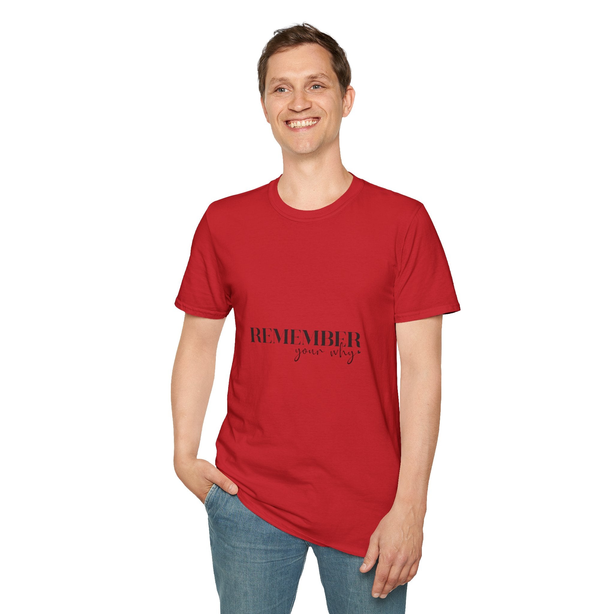 Unisex T-Shirt – "Remember your why" Inspirational Quote Tee - Positive Affirmation Shirt for Friends, Inspirational Tee