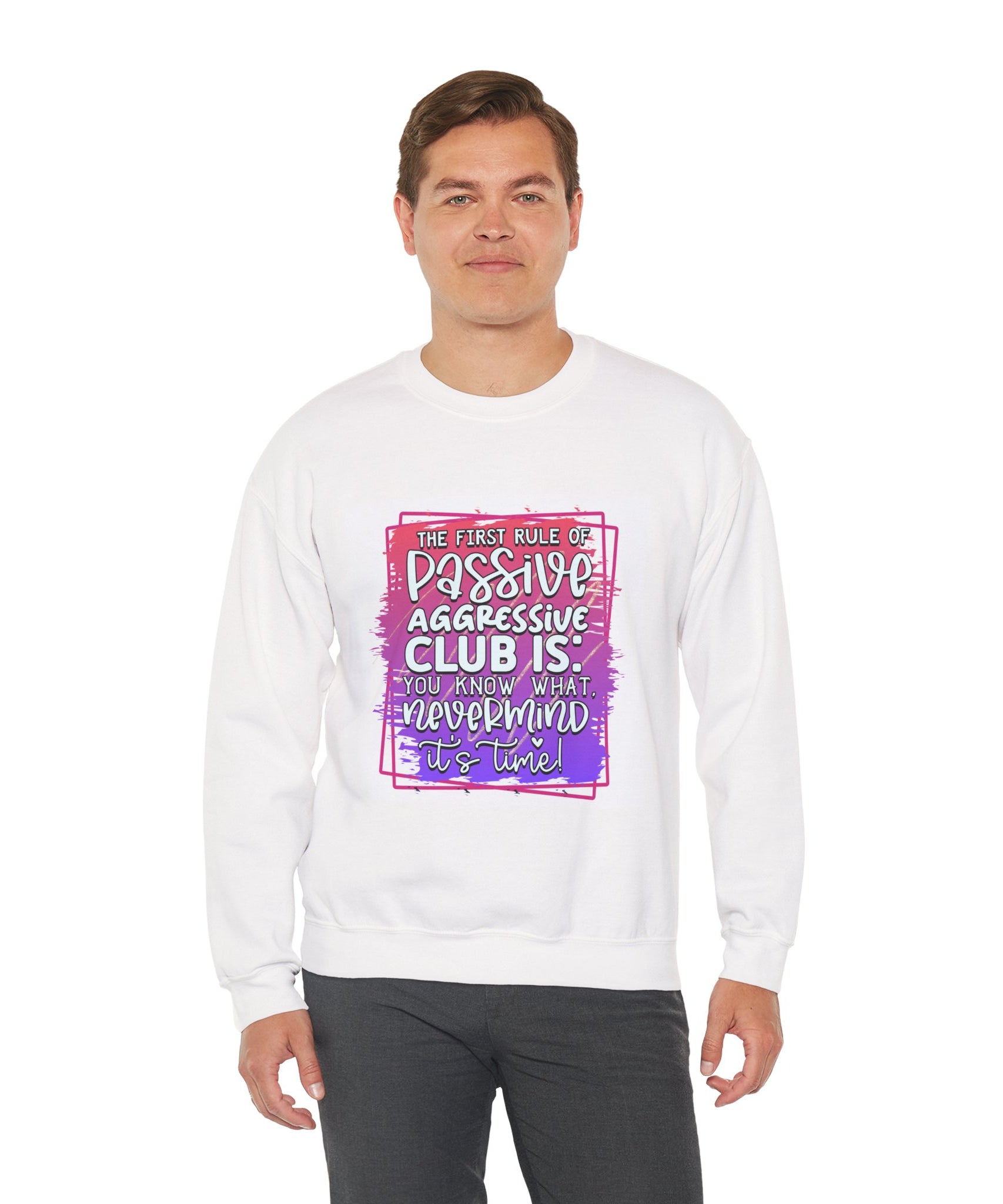 The first rule of Passive Aggressive Club Quote Unisex Sweatshirt - Casual Humor Apparel, Gift for Friends, Family - Gallory Hive