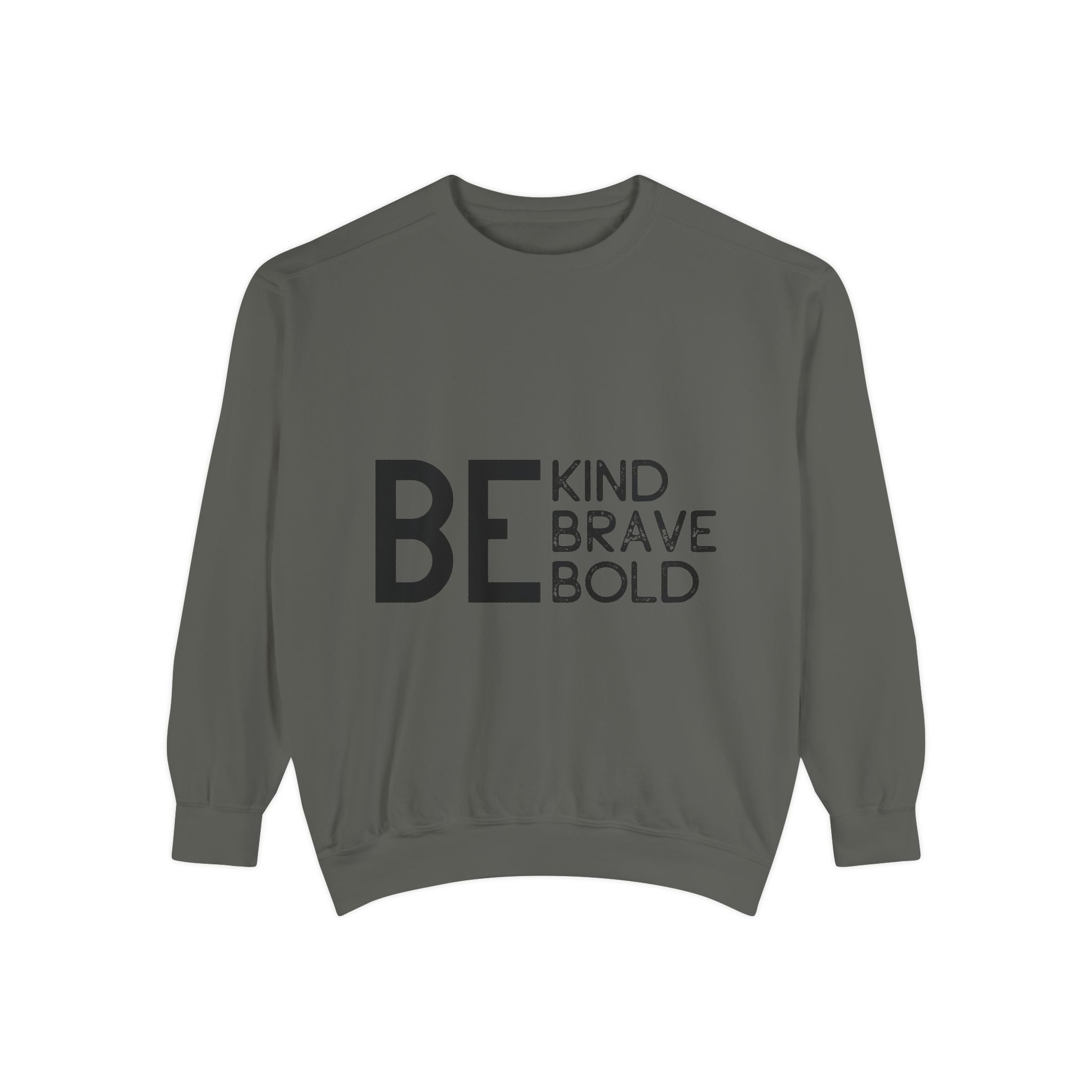 Be Kind Brave Bold Printed Sweatshirt