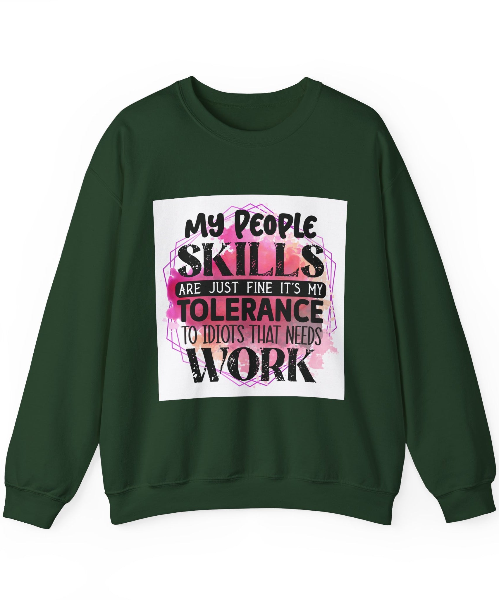 My people skills are just fine Quote Unisex Sweatshirt - Casual Humor Apparel, Gift for Friends, Family - Gallory Hive