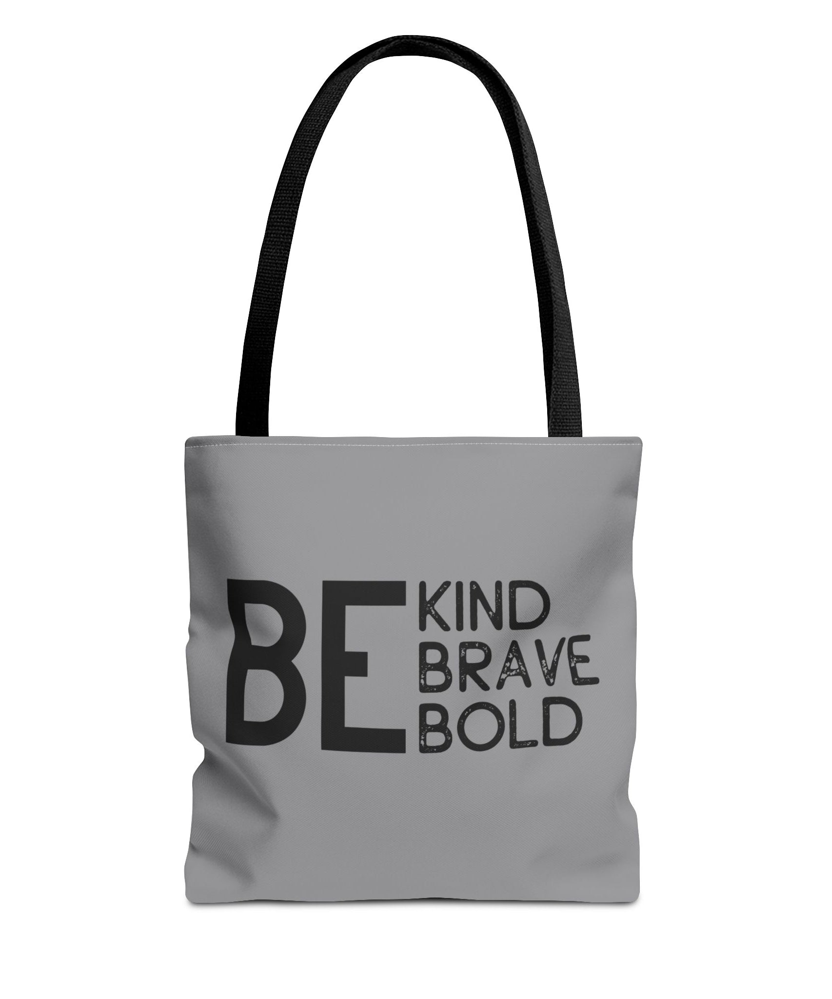 Inspirational Tote Bag - Be Kind Brave Bold - Eco-Friendly Carryall - Grey