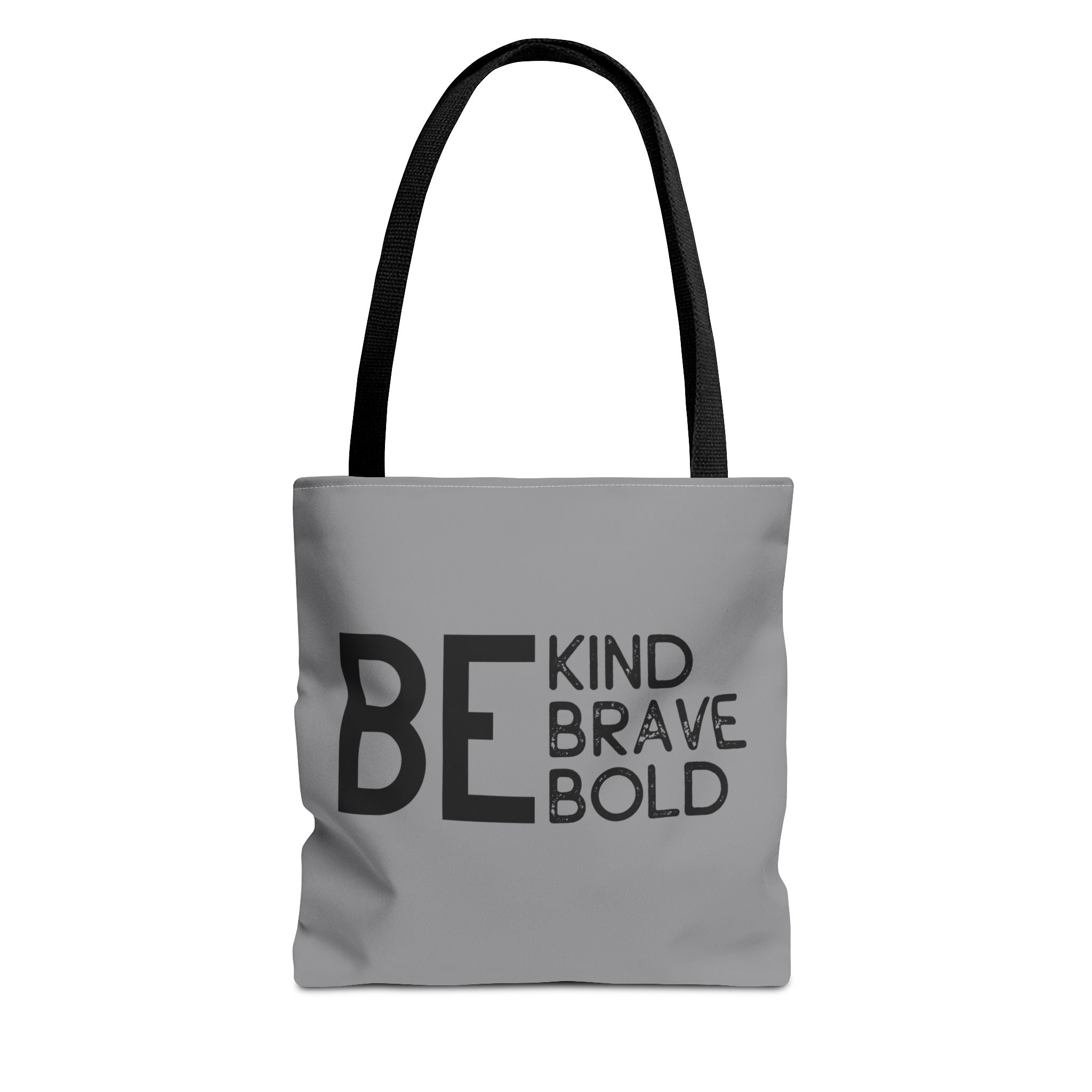 Inspirational Tote Bag - Be Kind Brave Bold - Eco-Friendly Carryall - Grey