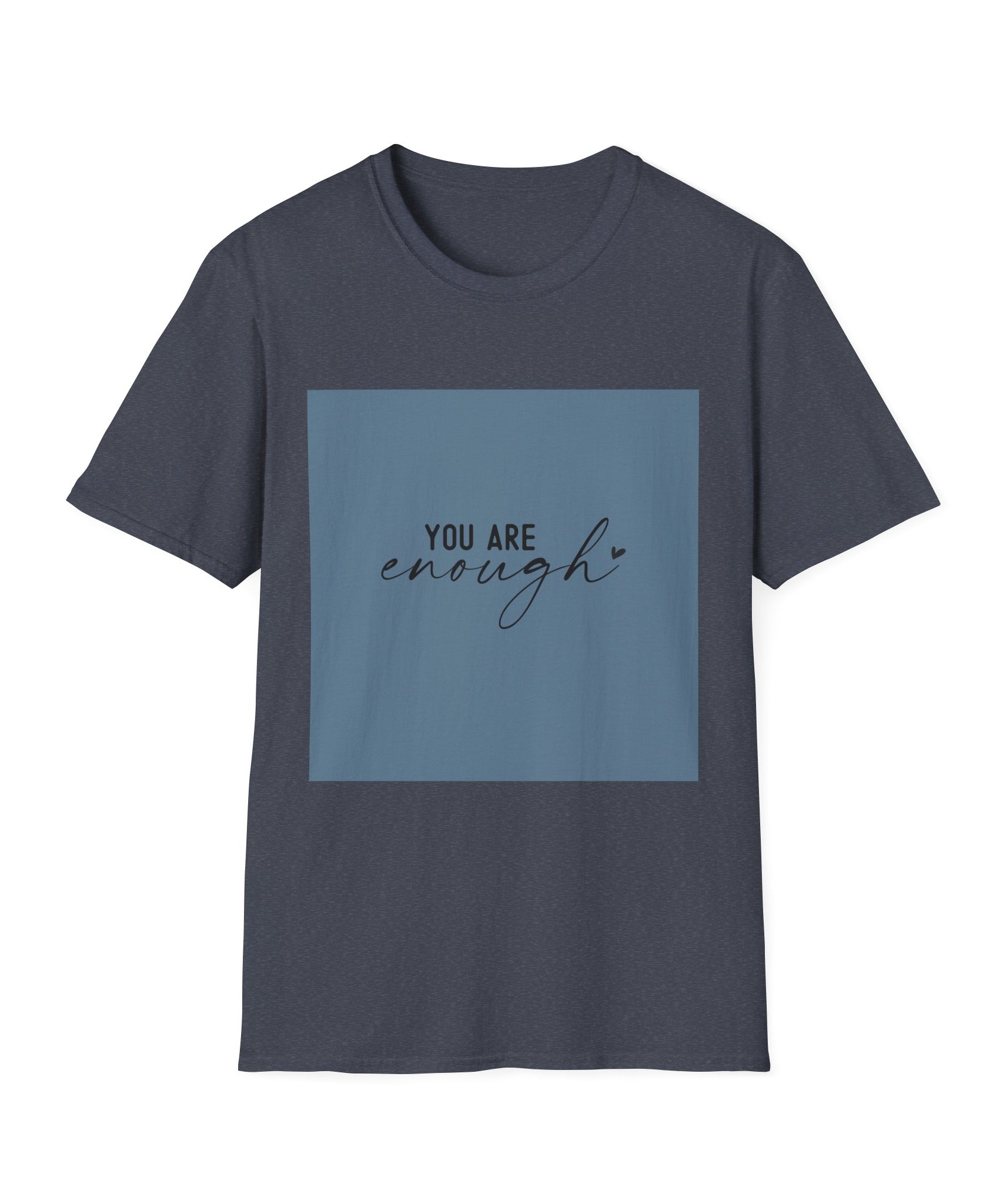 Unisex T-Shirt – "You Are Enough" Inspirational Quote Tee - Positive Affirmation Shirt for Friends, Inspirational Tee - Gallory Hive