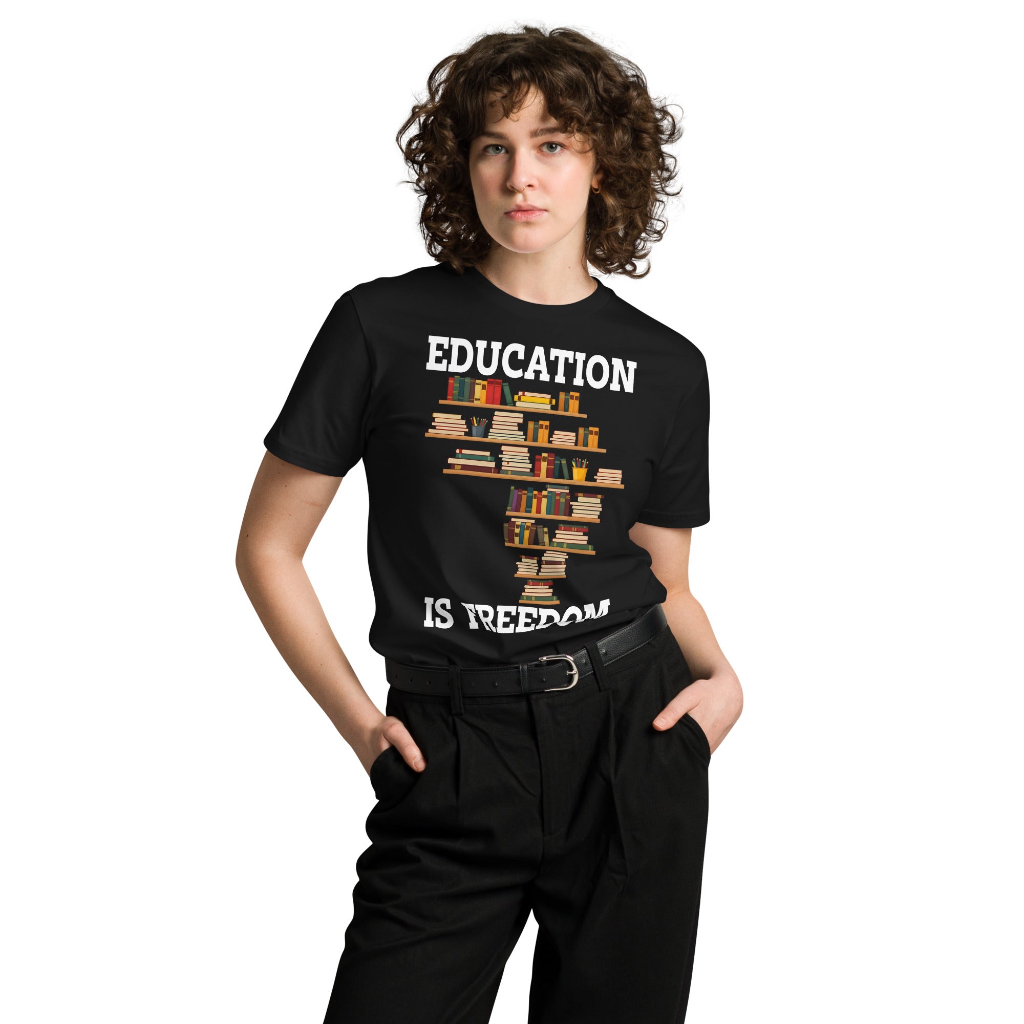 Education Is Freedom Unisex Premium T-Shirt | Gallory Hive