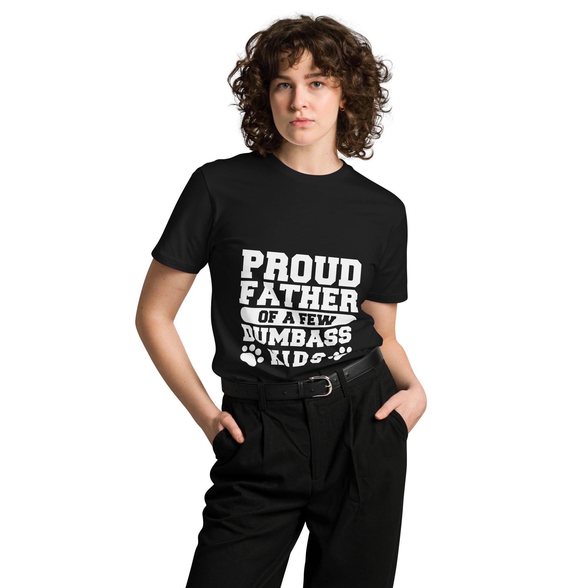 Proud Father Funny Quote Premium Unisex T-Shirt | Gallory Hive