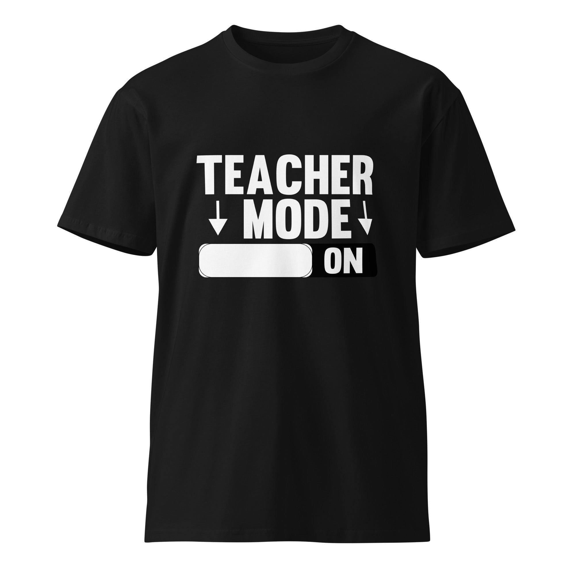 Teacher Mode On Graphic Premium Cotton T-Shirt | Gallory Hive
