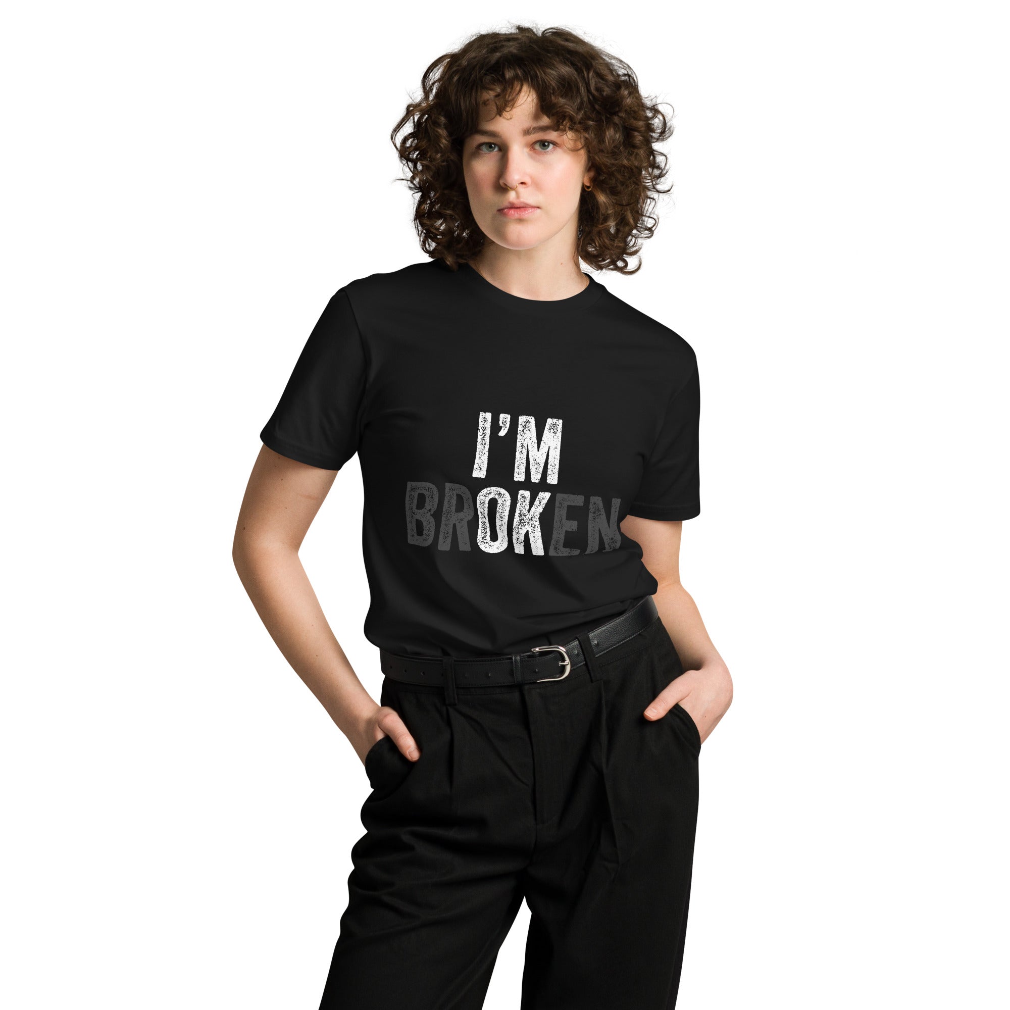 I’m Broken Typography Premium Cotton T-Shirt | Gallory Hive