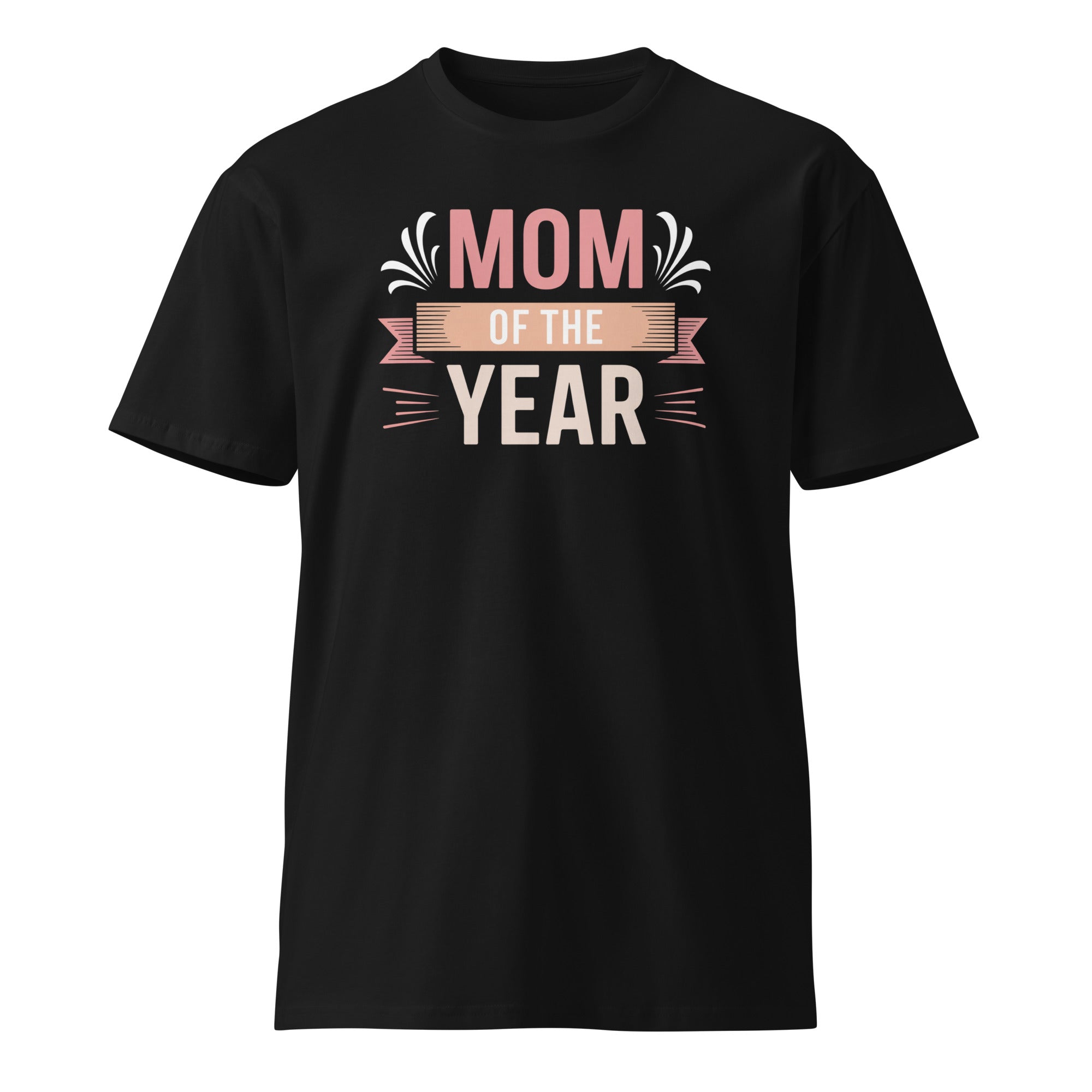 Mom of the Year Funny Mother's Day Premium T-shirt | Gallory Hive