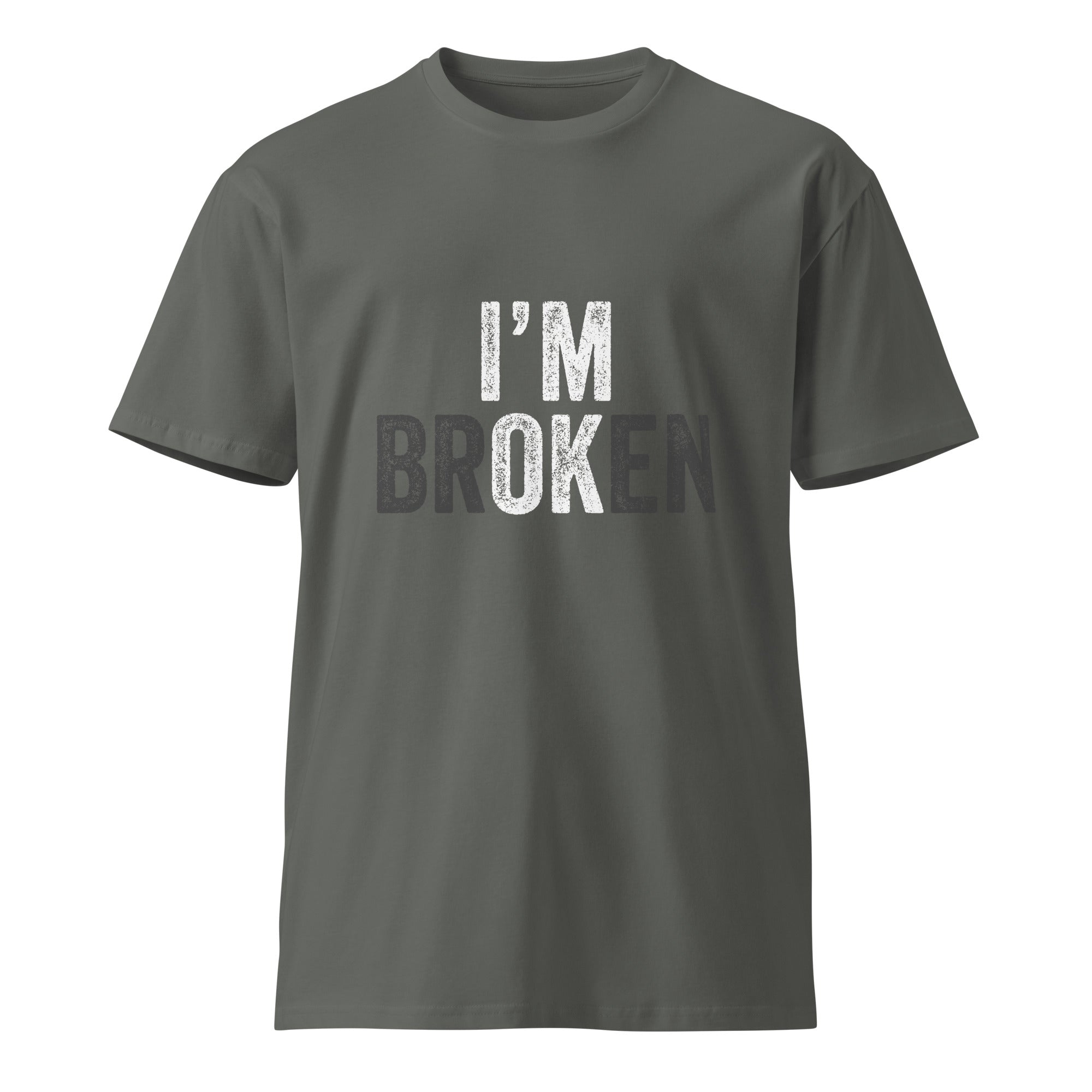 I’m Broken Typography Premium Cotton T-Shirt | Gallory Hive