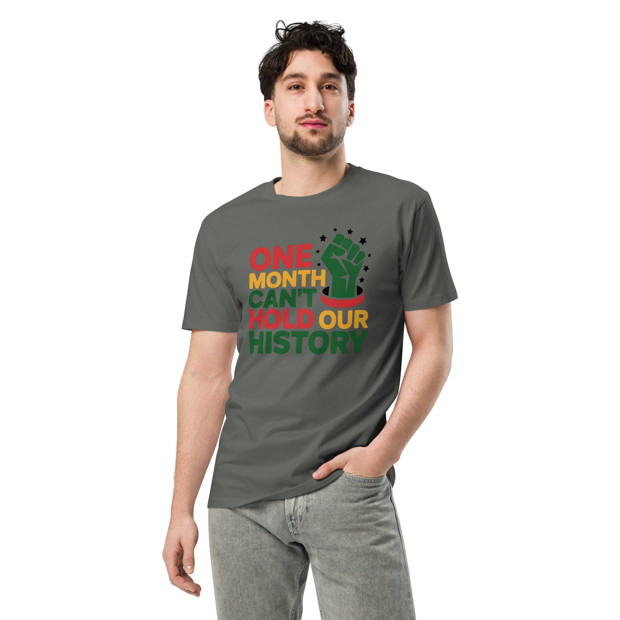 One Month Can't Hold Our History Black Pride Unisex Premium T-shirt | Gallory Hive