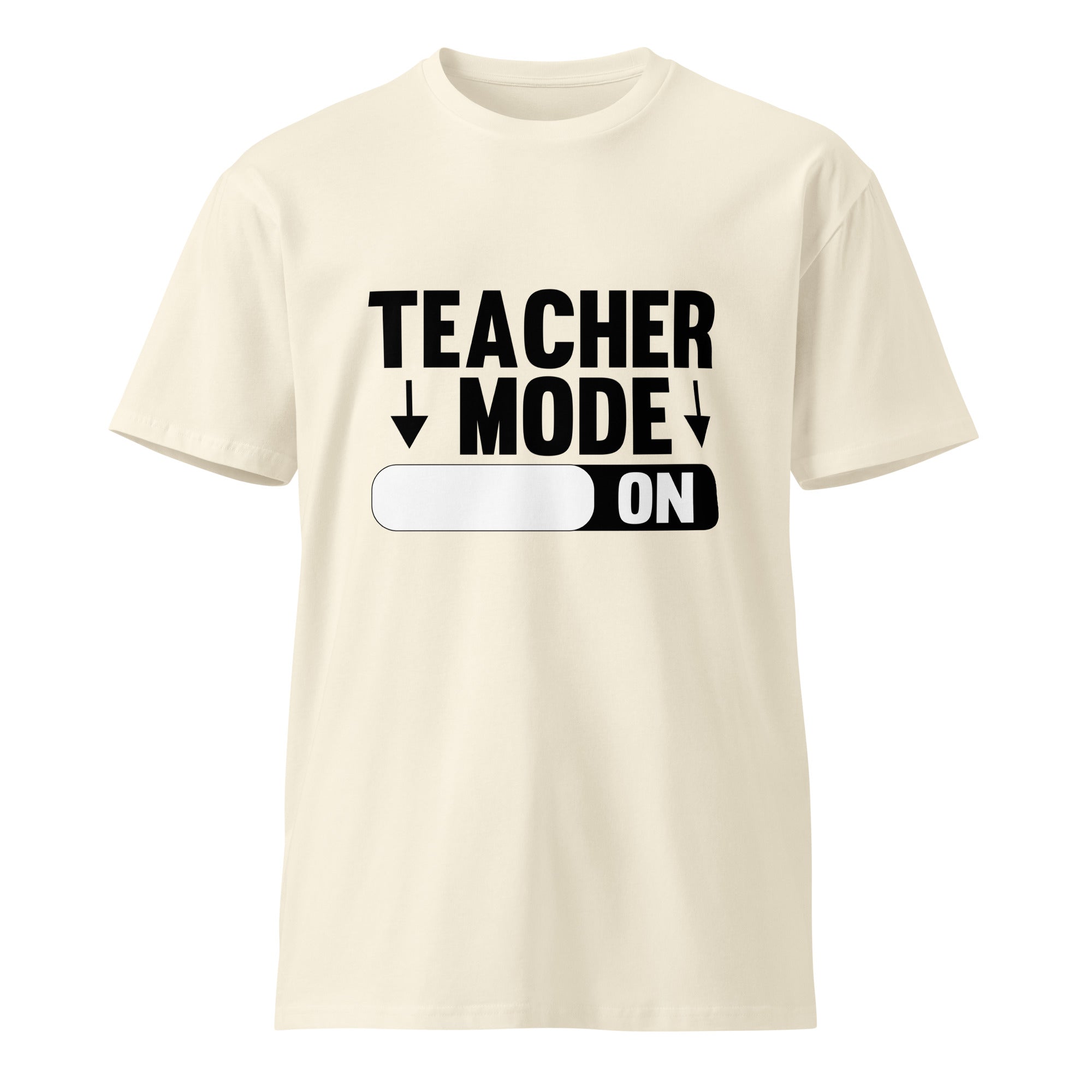 Teacher Mode On Graphic Premium Cotton T-Shirt | Gallory Hive