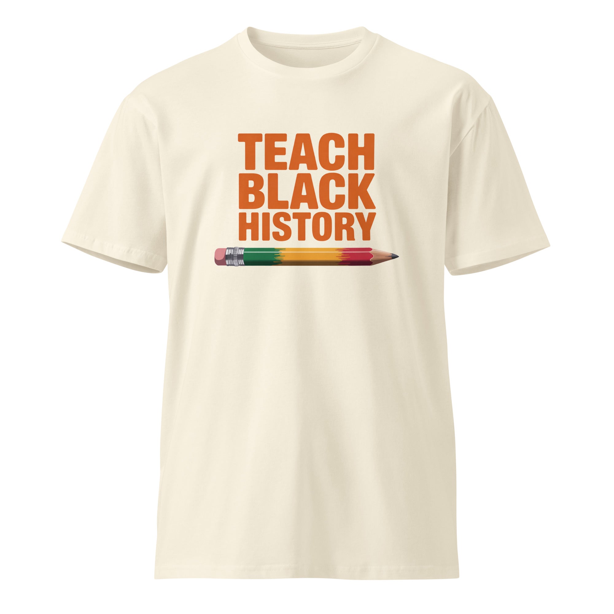 Teach Black History Teacher Pride Graphic Unisex Premium T-shirt | Gallory Hive